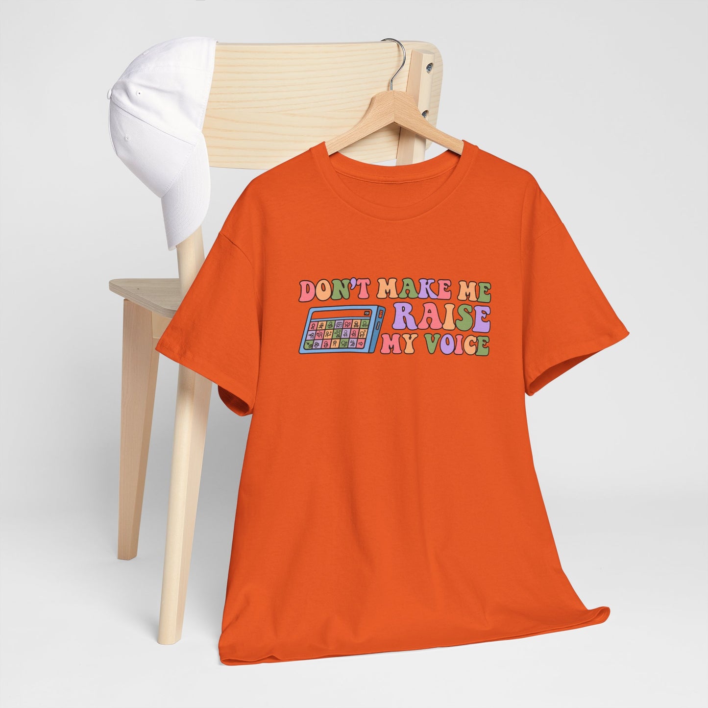 Don't Make Me Raise My Voice Unisex Heavy Cotton Tee