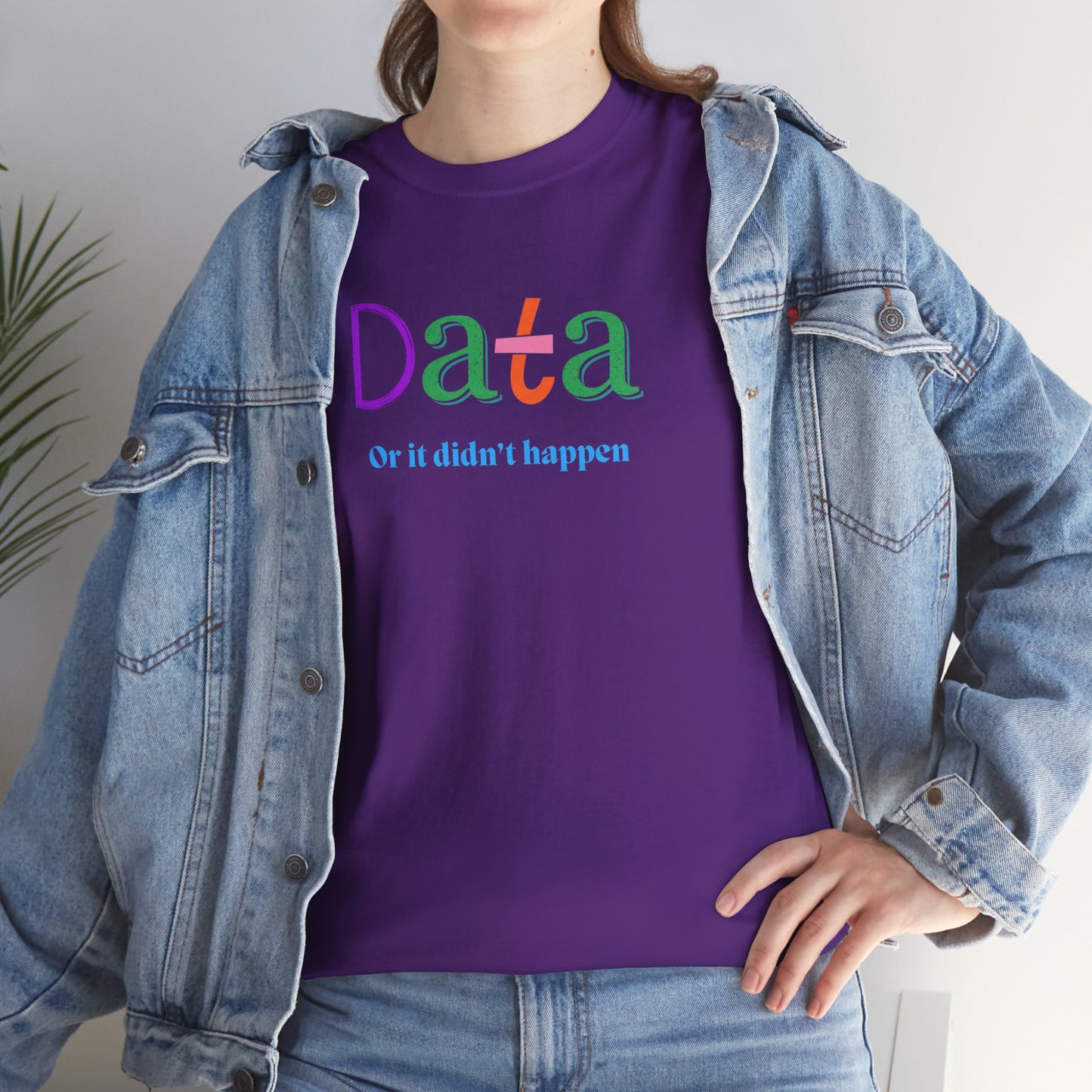Data-Inspired Unisex Heavy Cotton Tee - "Data or It Didn't Happen"