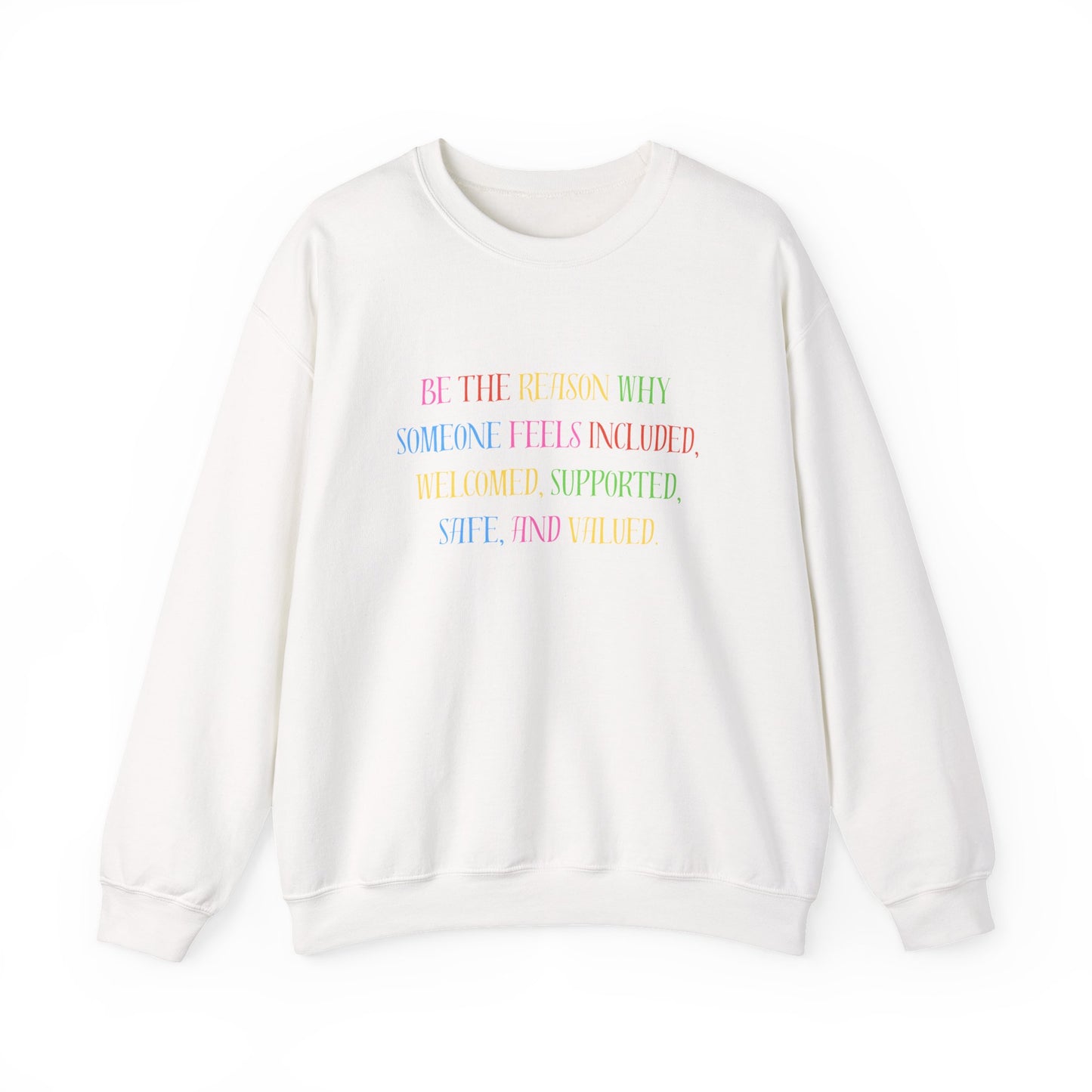 Inclusive Message Crewneck Sweatshirt — "Be the Reason Someone Feels Included" Pastel Pride Pullover