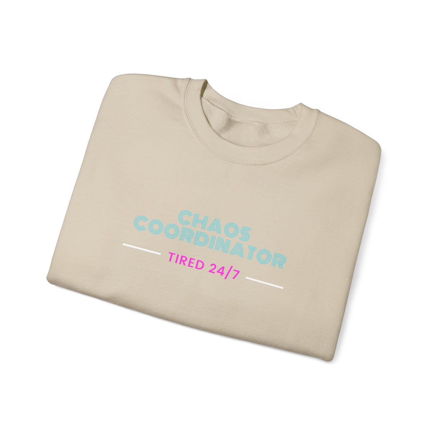 Crewneck Sweatshirt — "Chaos Coordinator: Tired 24/7" Funny Mom/Teacher Comfort Pullover