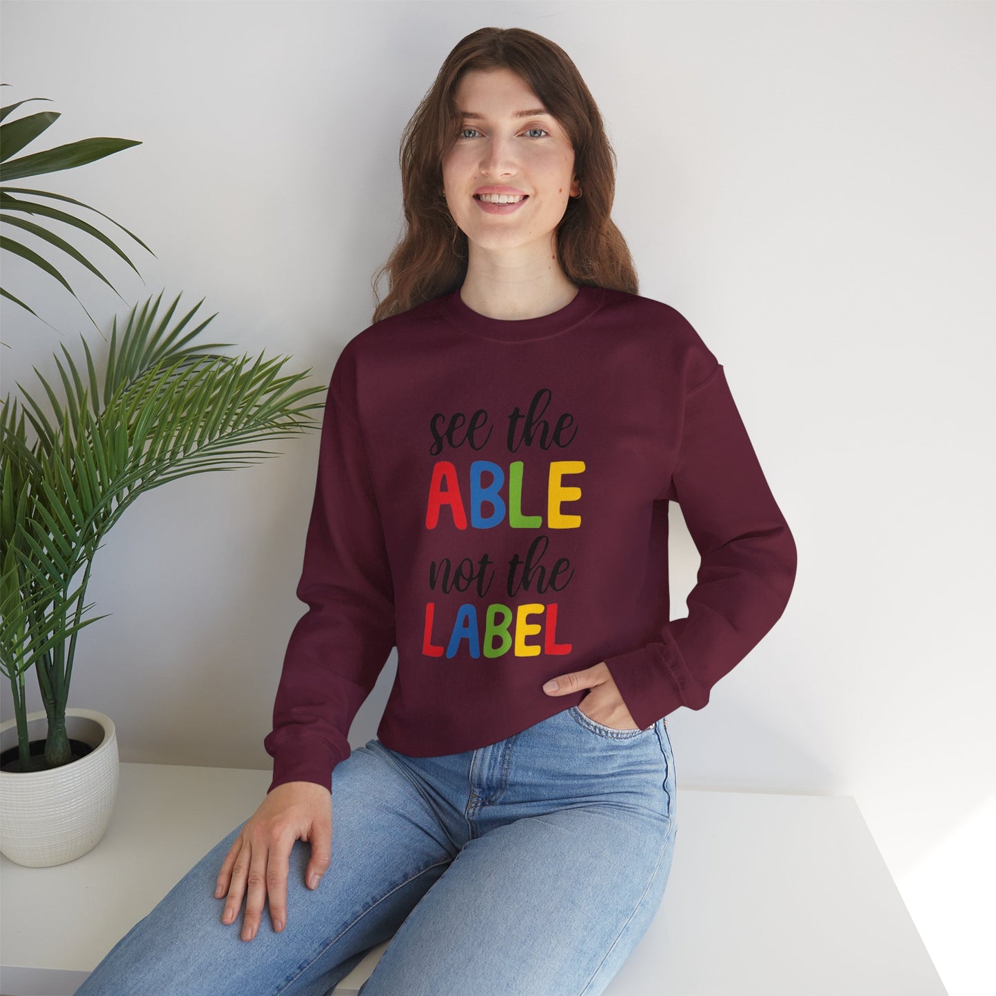 See the Able Not the Label Sweatshirt — Disability Awareness Crewneck