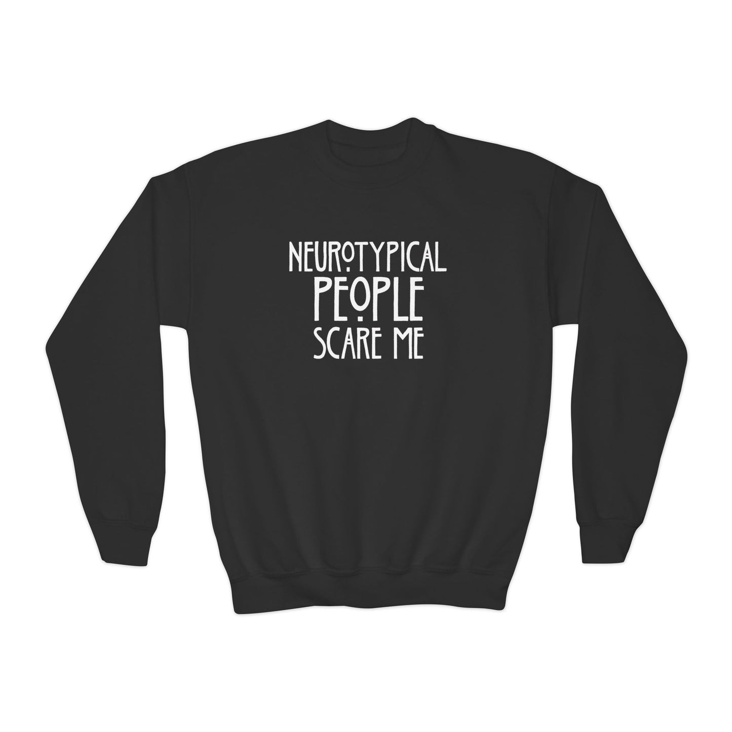 Youth Sweatshirt - "Neurotypical People Scare Me" Graphic Crewneck