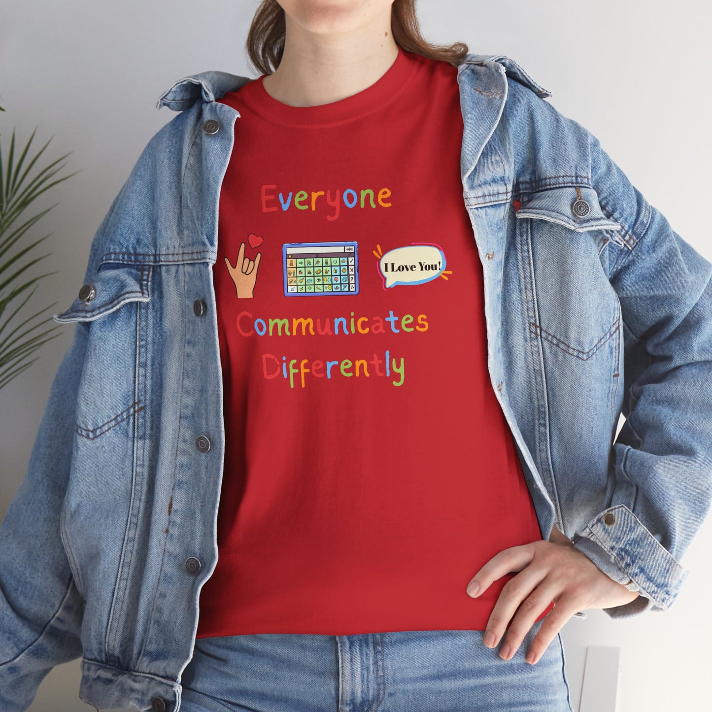 Graphic Tee Everyone Communicates Differently