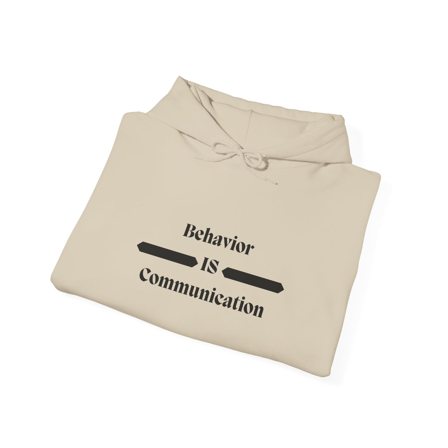 Behavior Is Communication Hoodie — Psychology-Inspired Minimalist Pullover