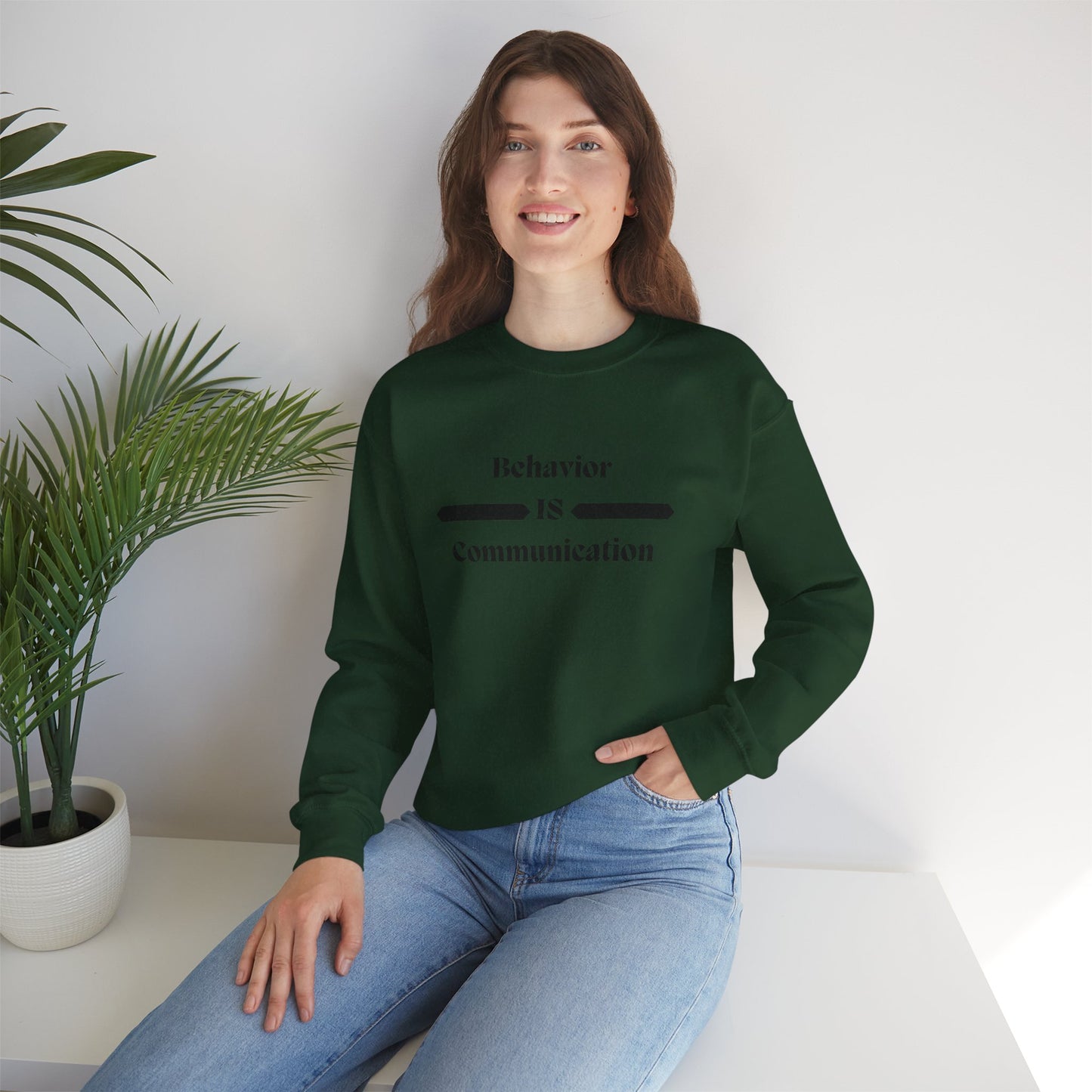 Crewneck Sweatshirt — "Behavior IS Communication" Minimalist Graphic