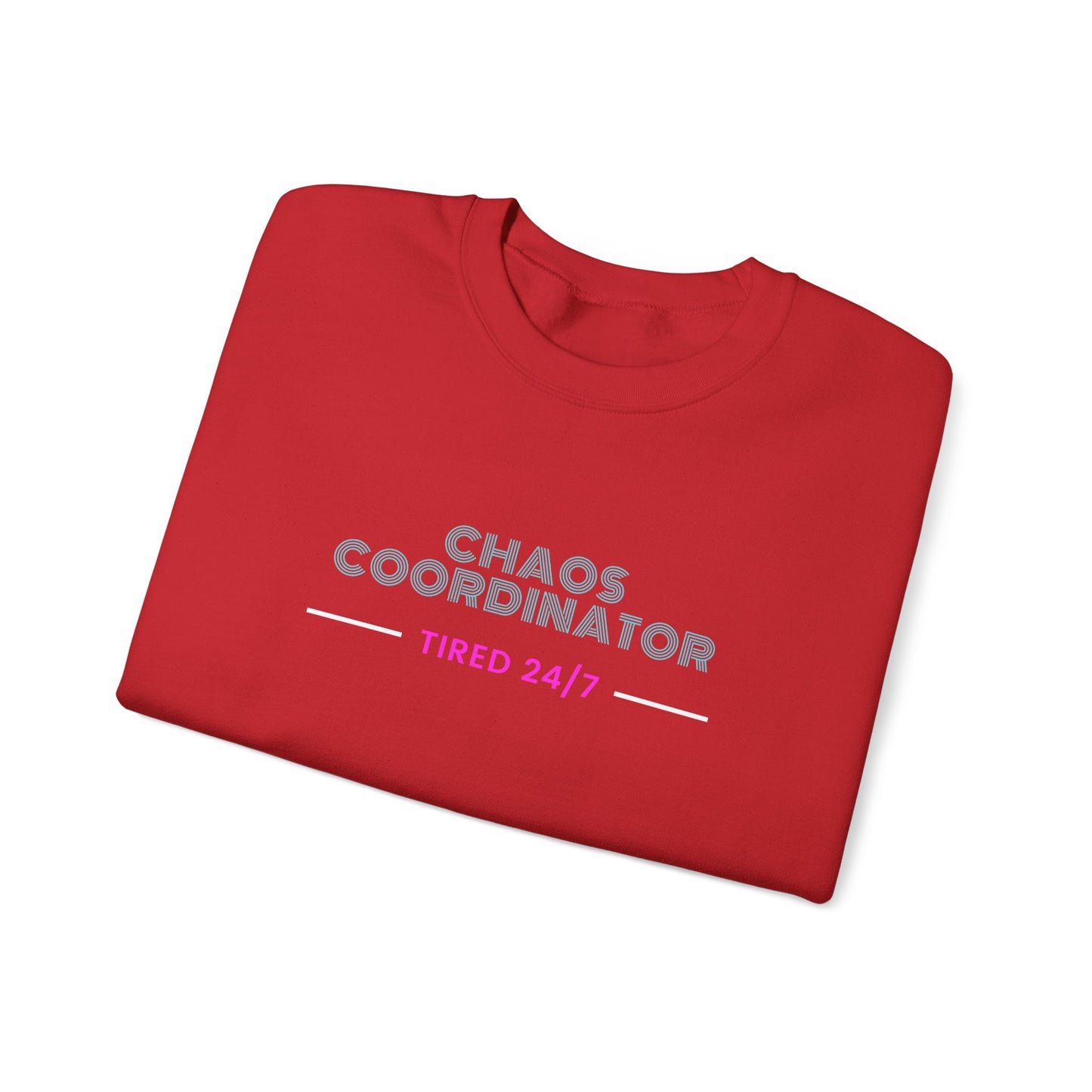 Crewneck Sweatshirt — "Chaos Coordinator: Tired 24/7" Funny Mom/Teacher Comfort Pullover