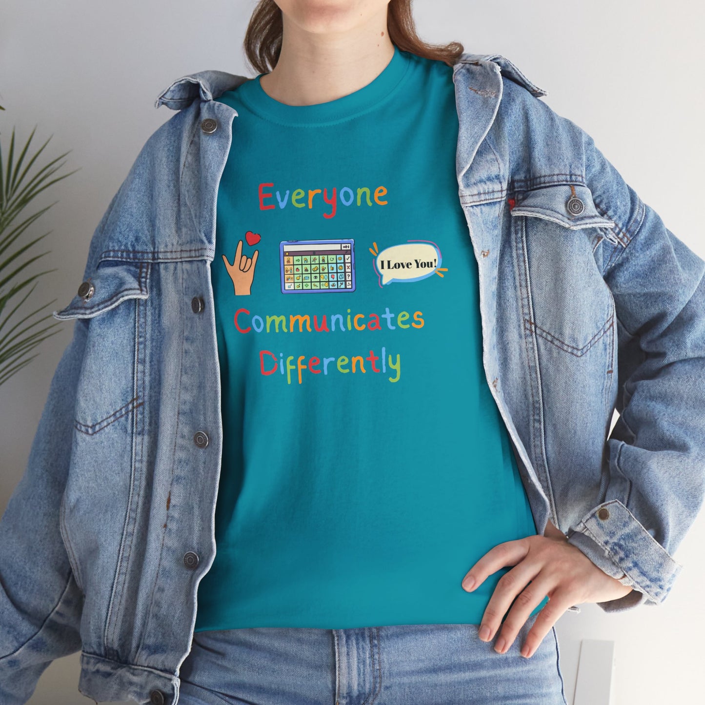 Graphic Tee Everyone Communicates Differently