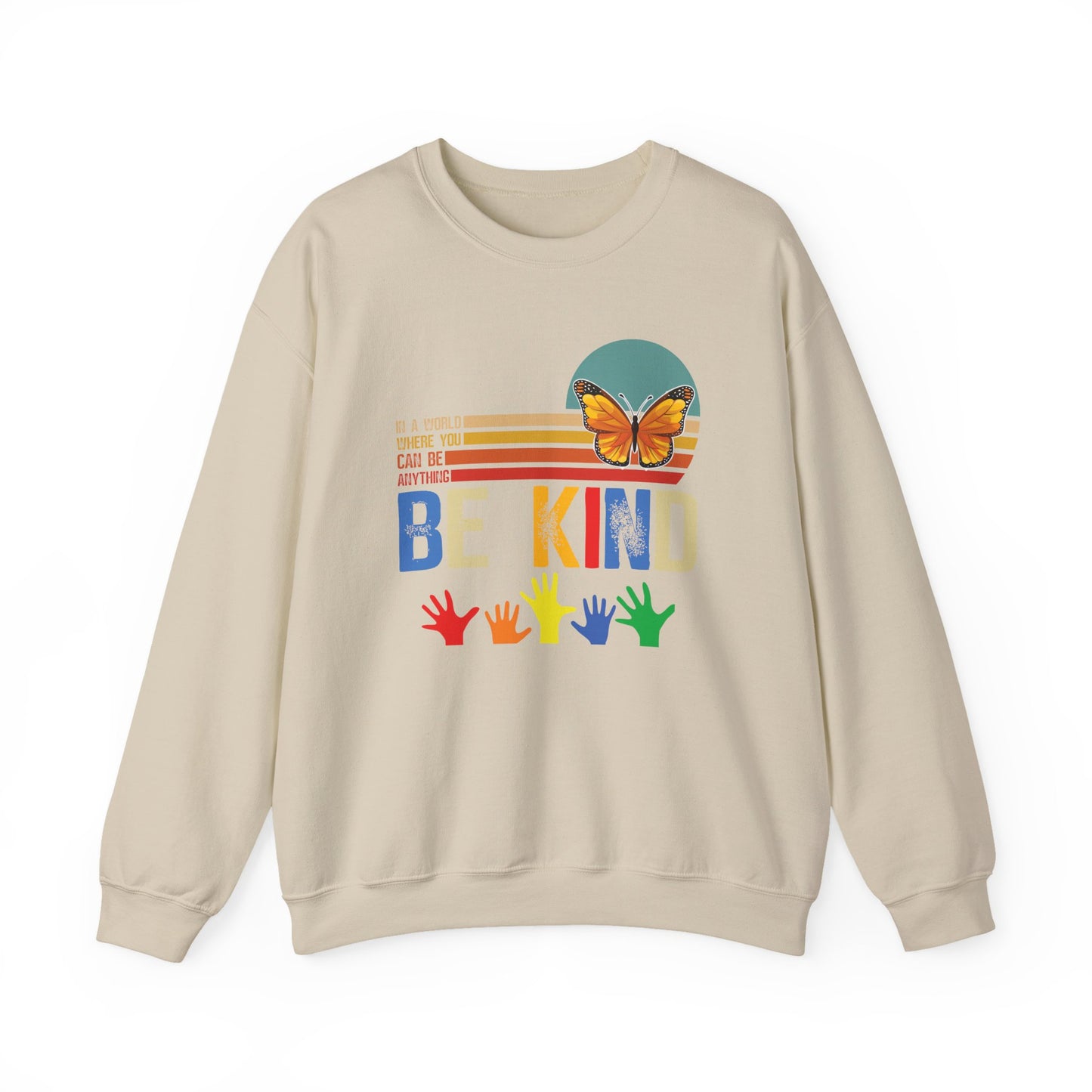 Be Kind Crewneck Sweatshirt — Rainbow Hands & Butterfly Kindness Design