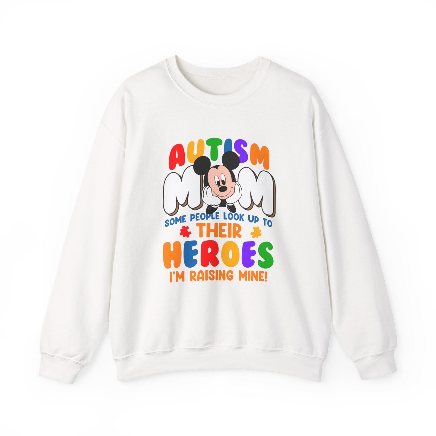 Autism Mom Sweatshirt — "Some People Look Up to Their Heroes, I'm Raising Mine"