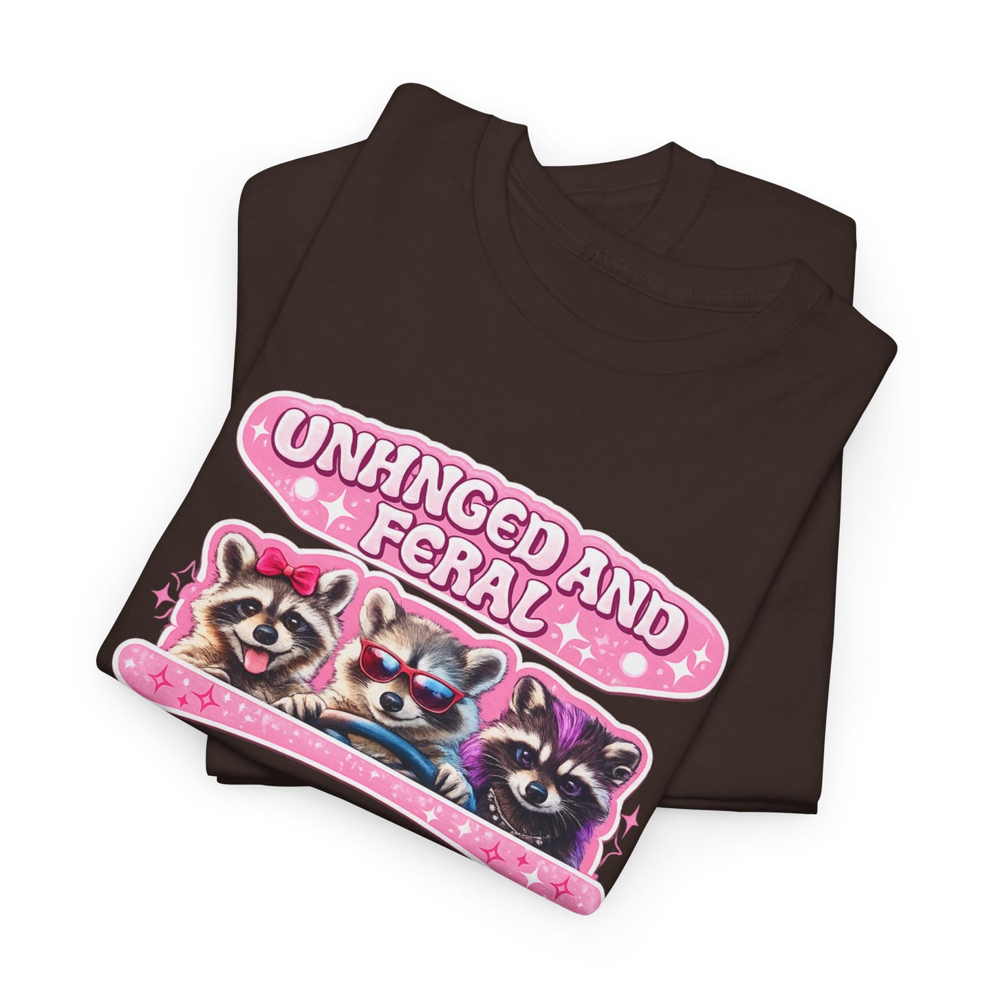 Unhinged and Feral Raccoon Tee
