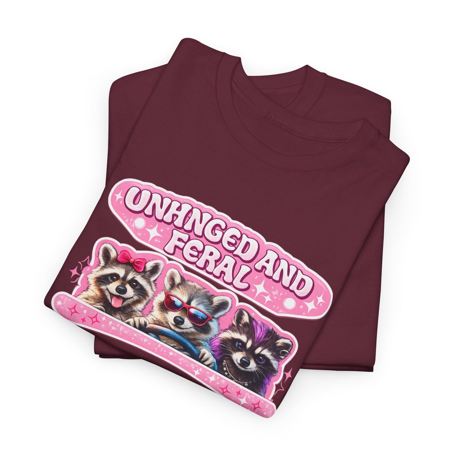 Unhinged and Feral Raccoon Tee