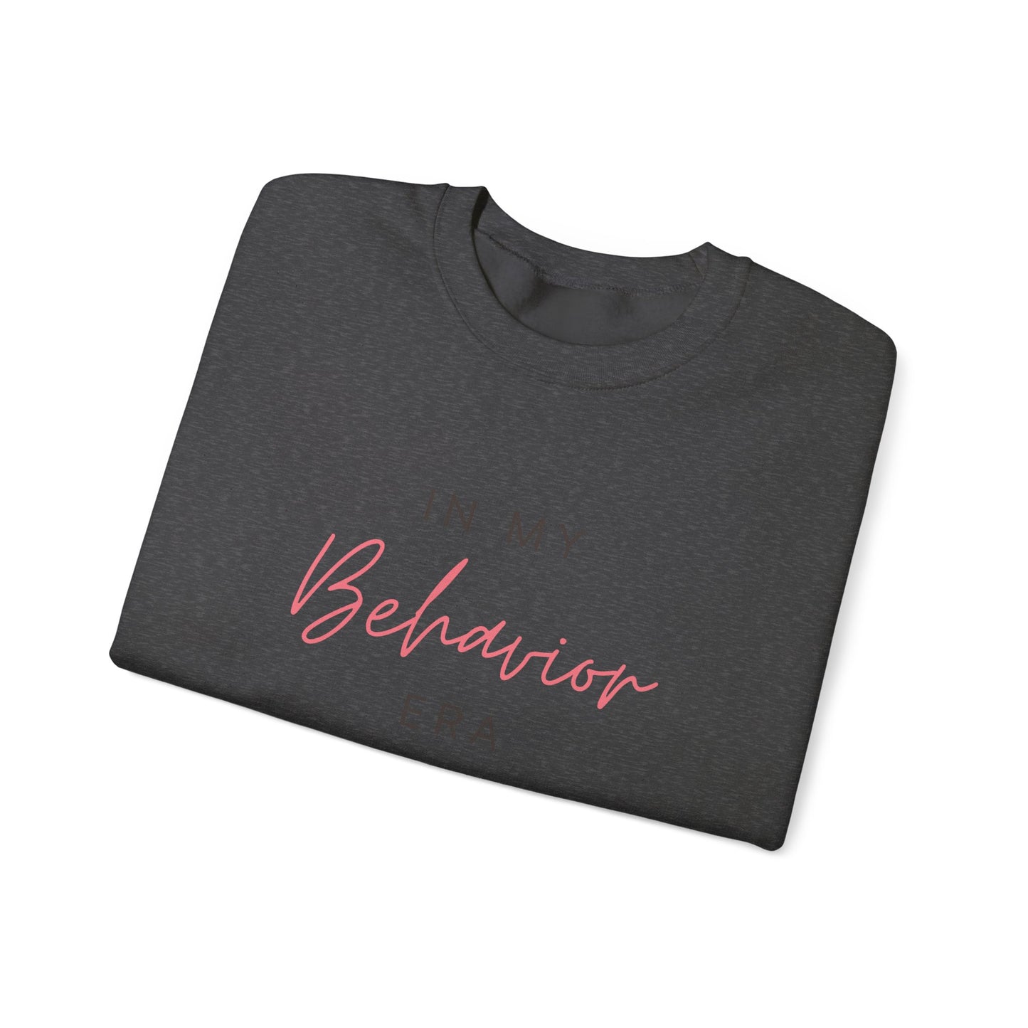 Crewneck Sweatshirt — "In My Behavior Era" Minimalist Script Pullover Pink