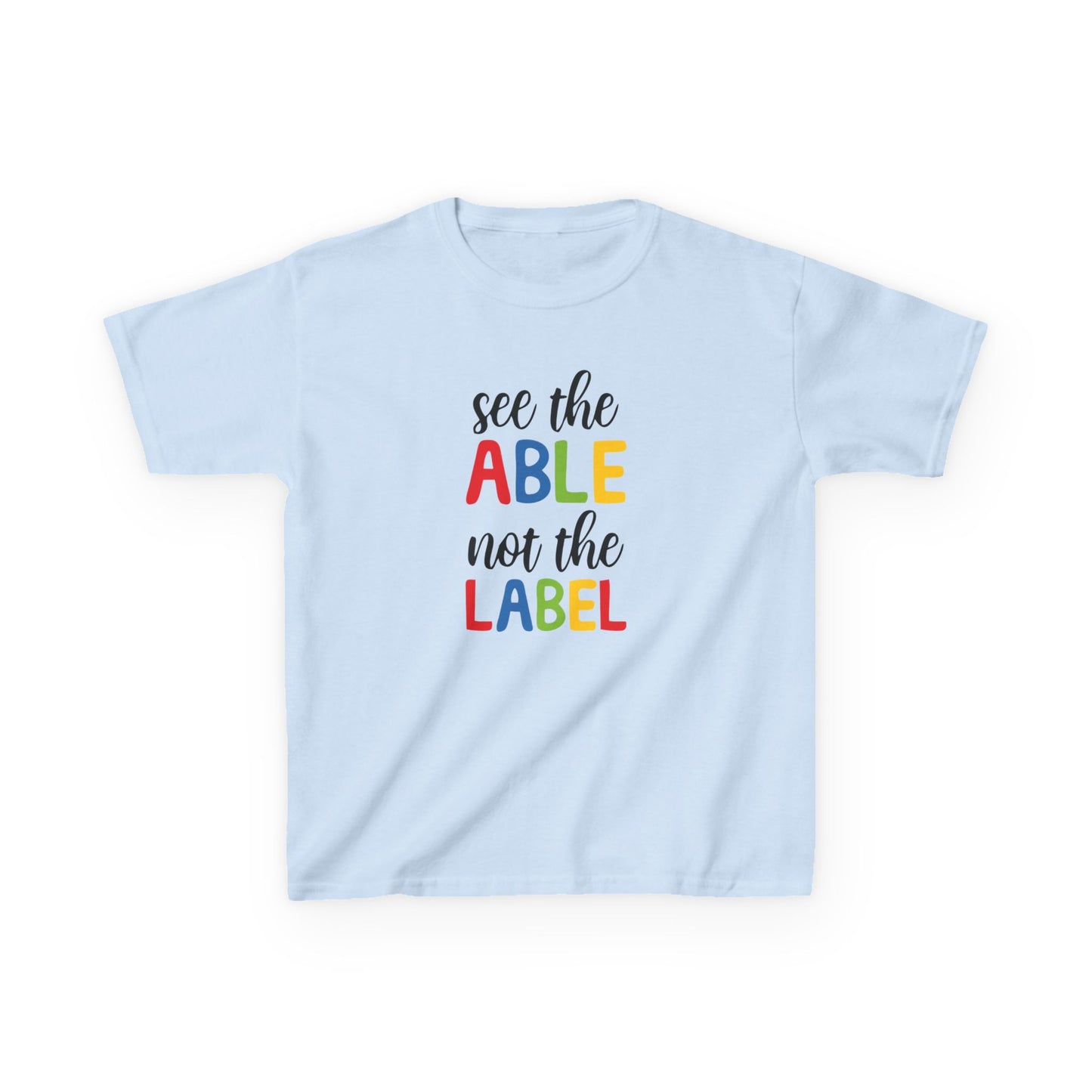 Kids Inspirational Tee - 'See the Able, Not the Label'