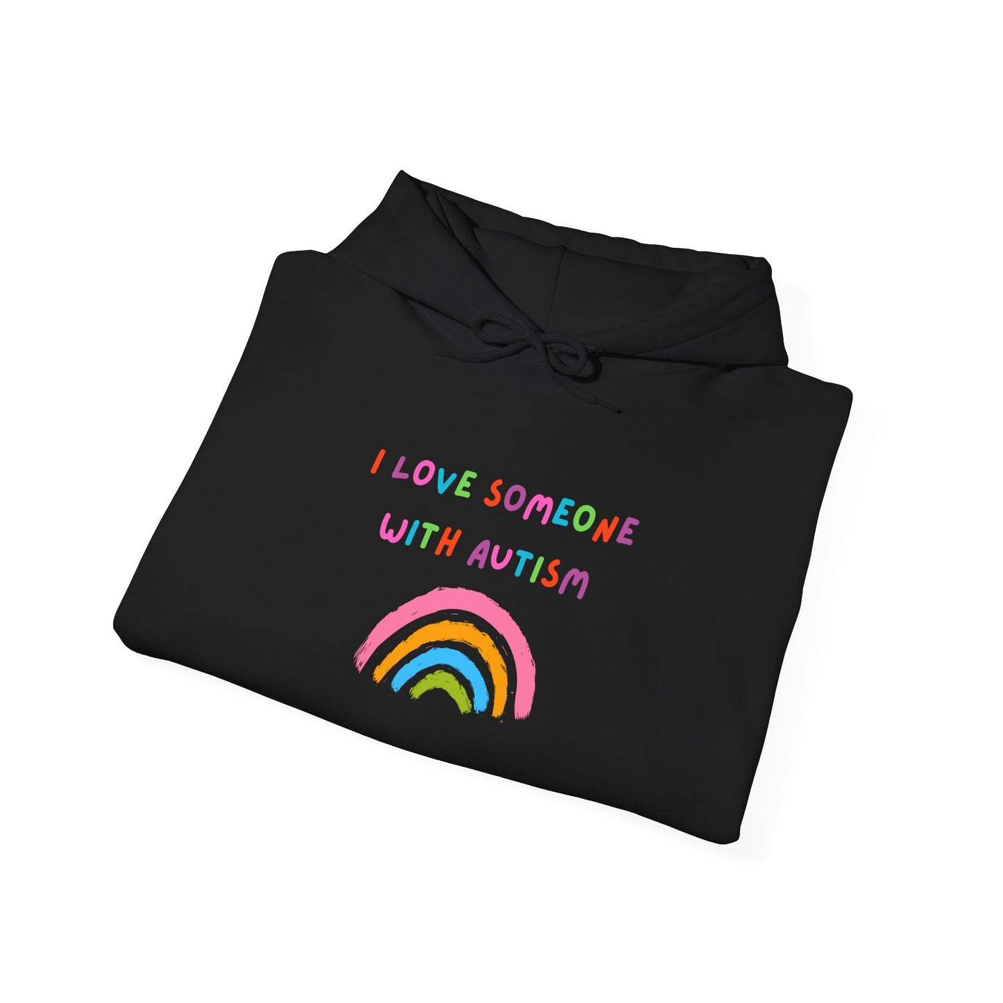 Autism Support Hoodie — "I Love Someone With Autism" Rainbow Sweatshirt