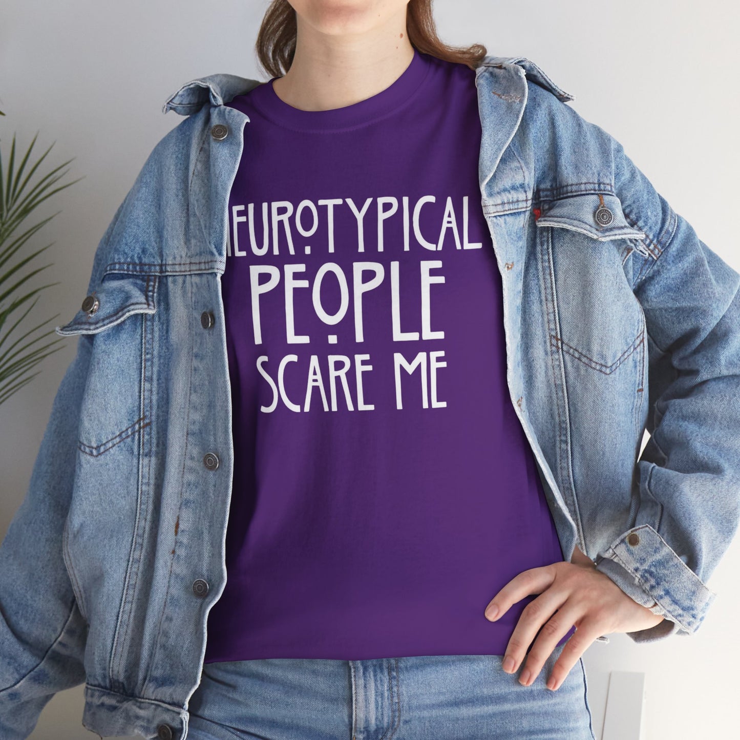 Neurotypical People Scare Me T-Shirt