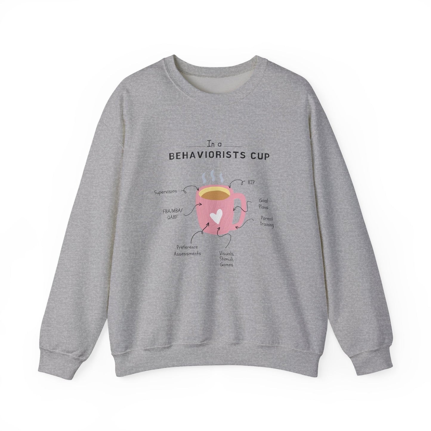 Sweatshirt — The Behaviorist’s Cup Cute Psychology Coffee Graphic Crewneck