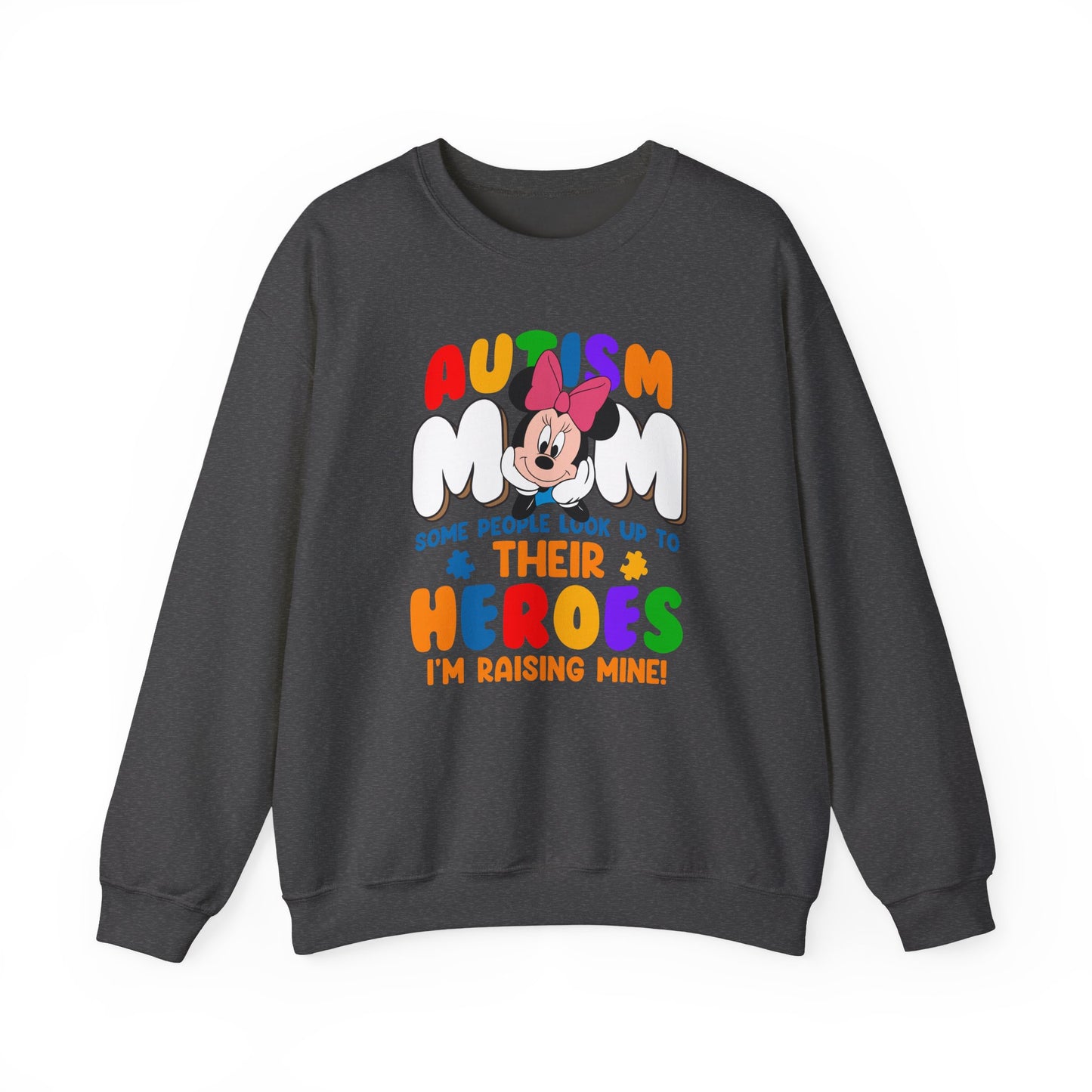 Autism Mom Crewneck Sweatshirt — "Some People Look Up to Their Heroes I'm Raising Mine"