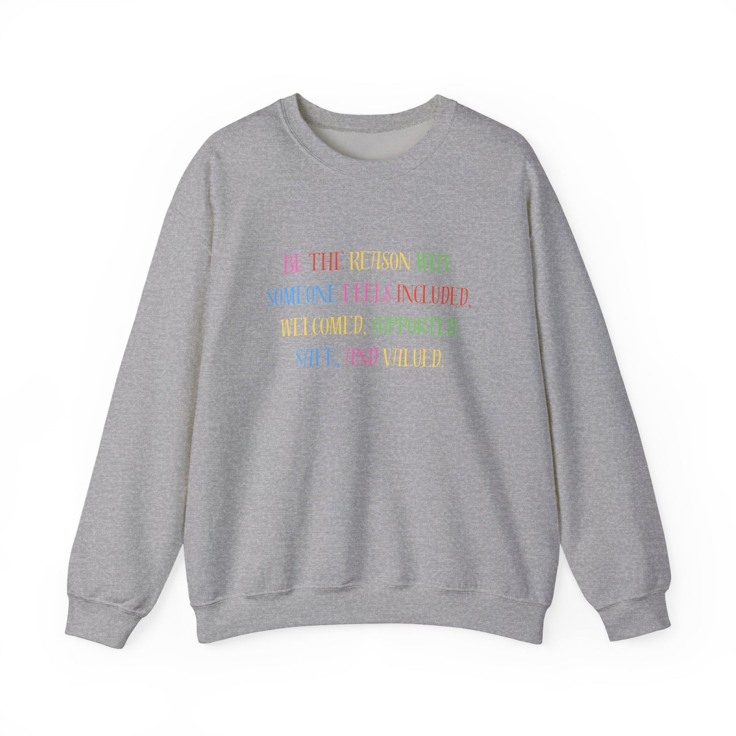 Inclusive Message Crewneck Sweatshirt — "Be the Reason Someone Feels Included" Pastel Pride Pullover