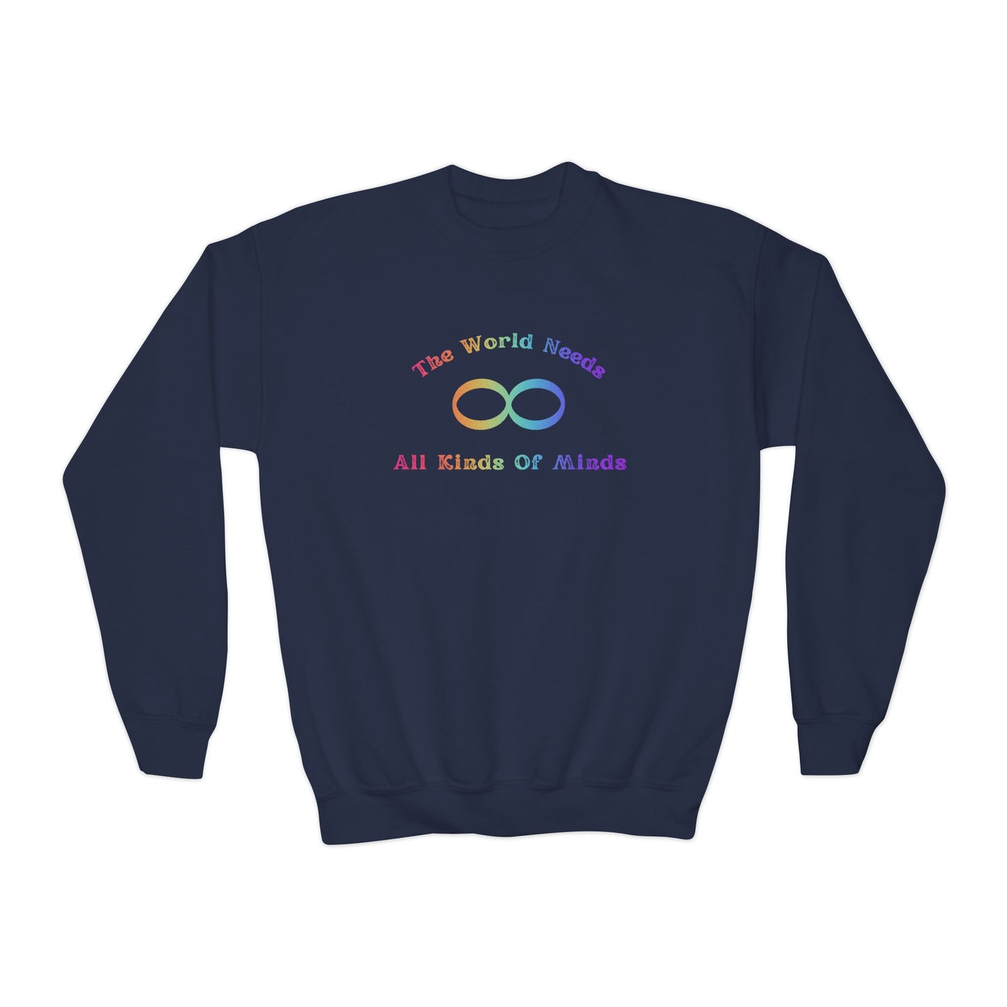 Colorful Youth Crewneck Sweatshirt - 'The World Needs All Kinds of Minds'