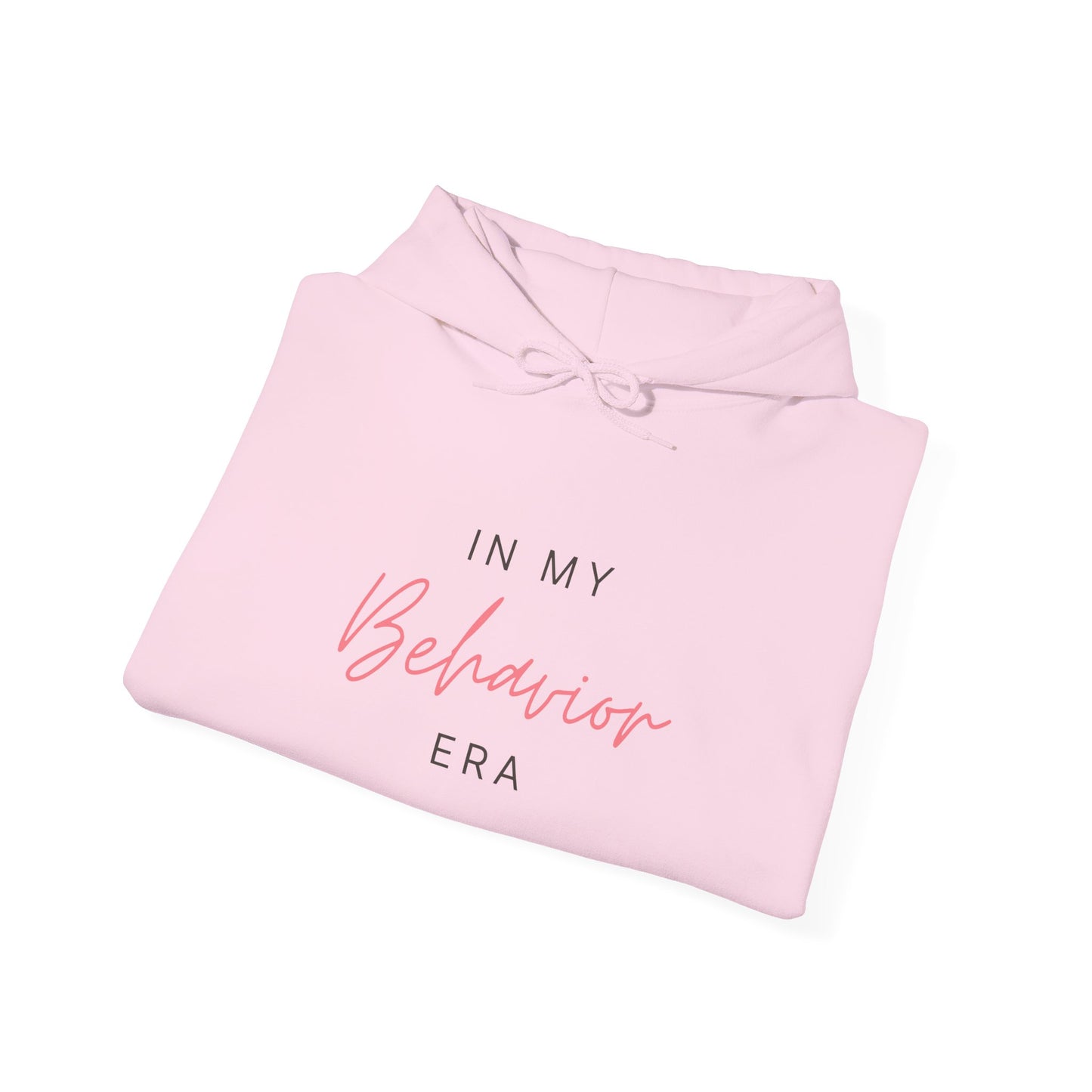In My Behavior Era Hoodie — Feminine Script Pullover for Trendy Teens & Young Women