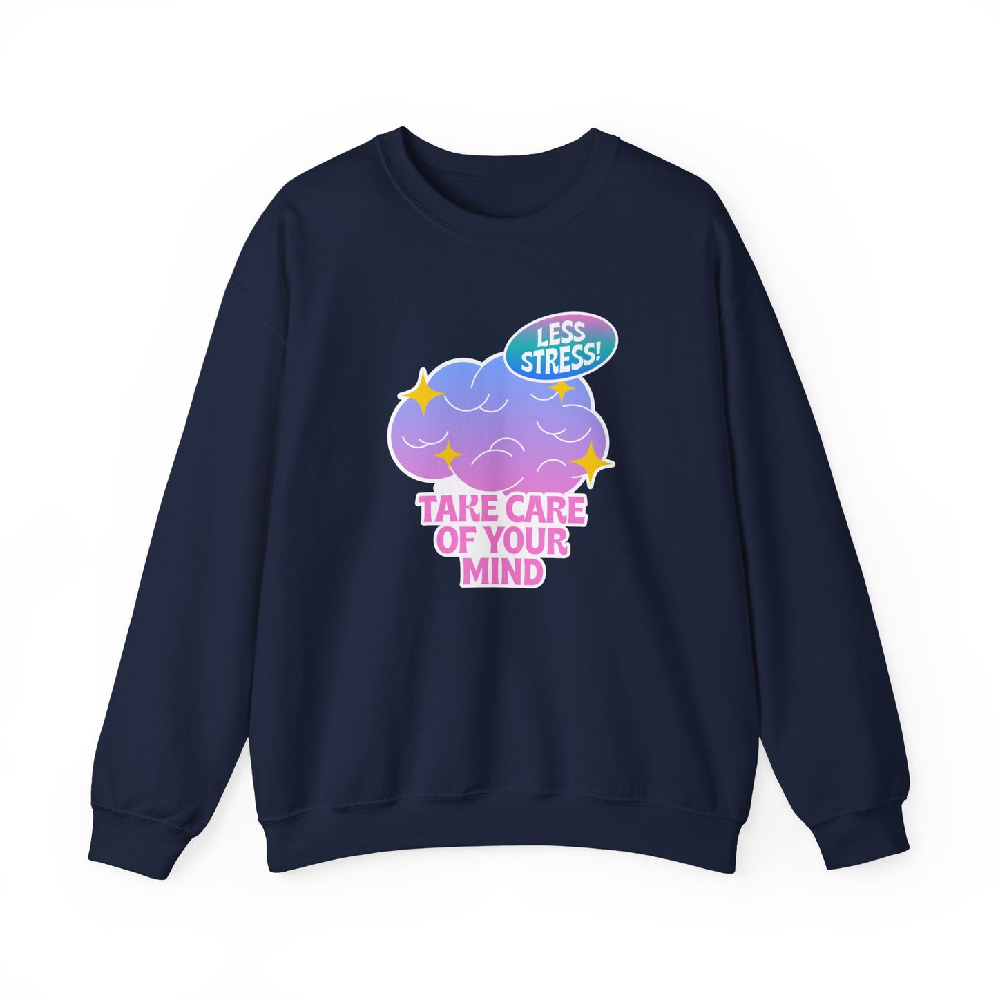 Mental Health Sweatshirt — "Take Care of Your Mind" Cozy Crewneck