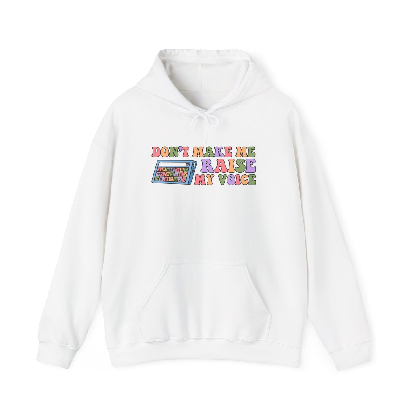 Funny Sweatshirt - 'Don't Make Me Raise My Voice' Unisex Hooded Sweatshirt