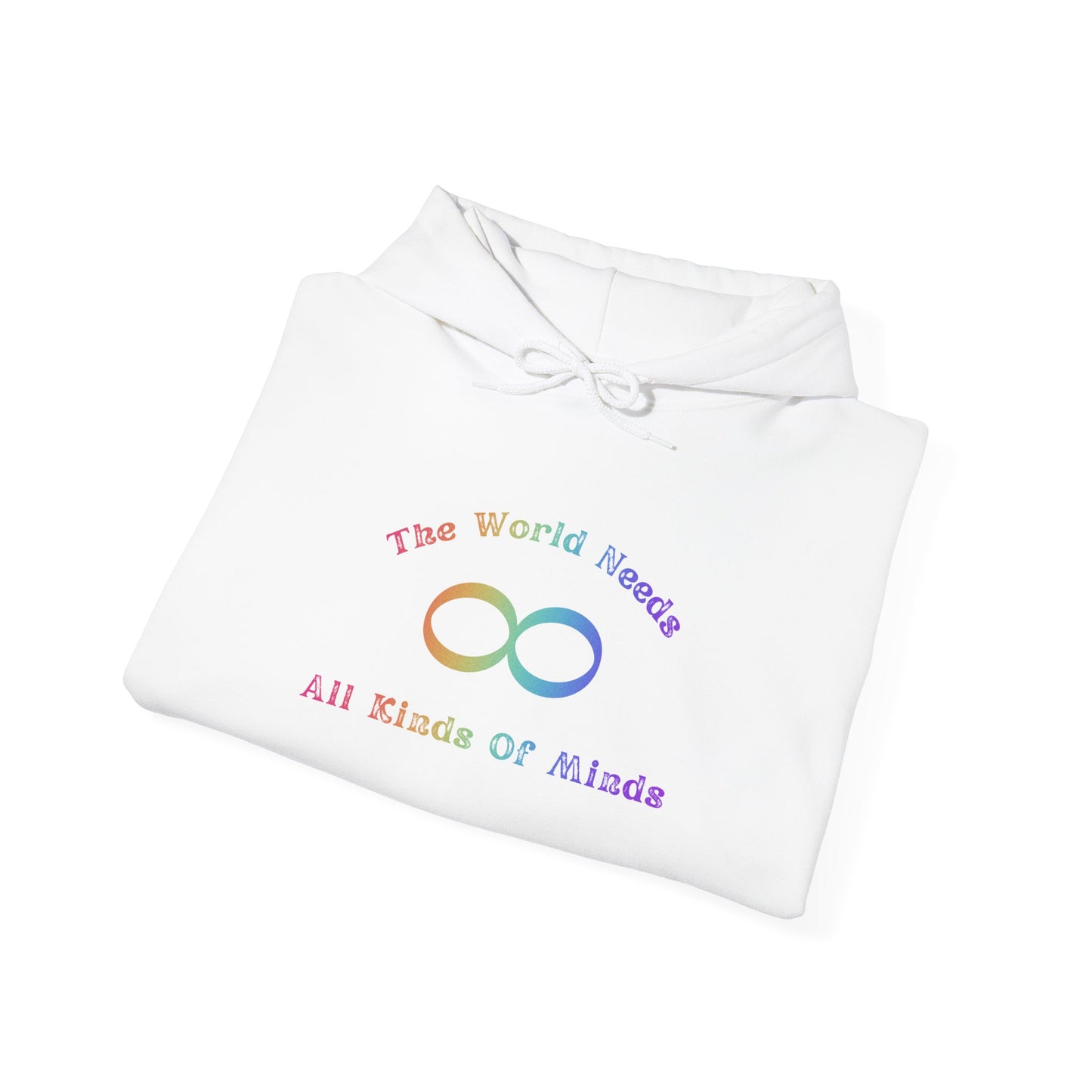 Infinity Love Hoodie — "The World Needs All Kinds of Minds" Rainbow Graphic