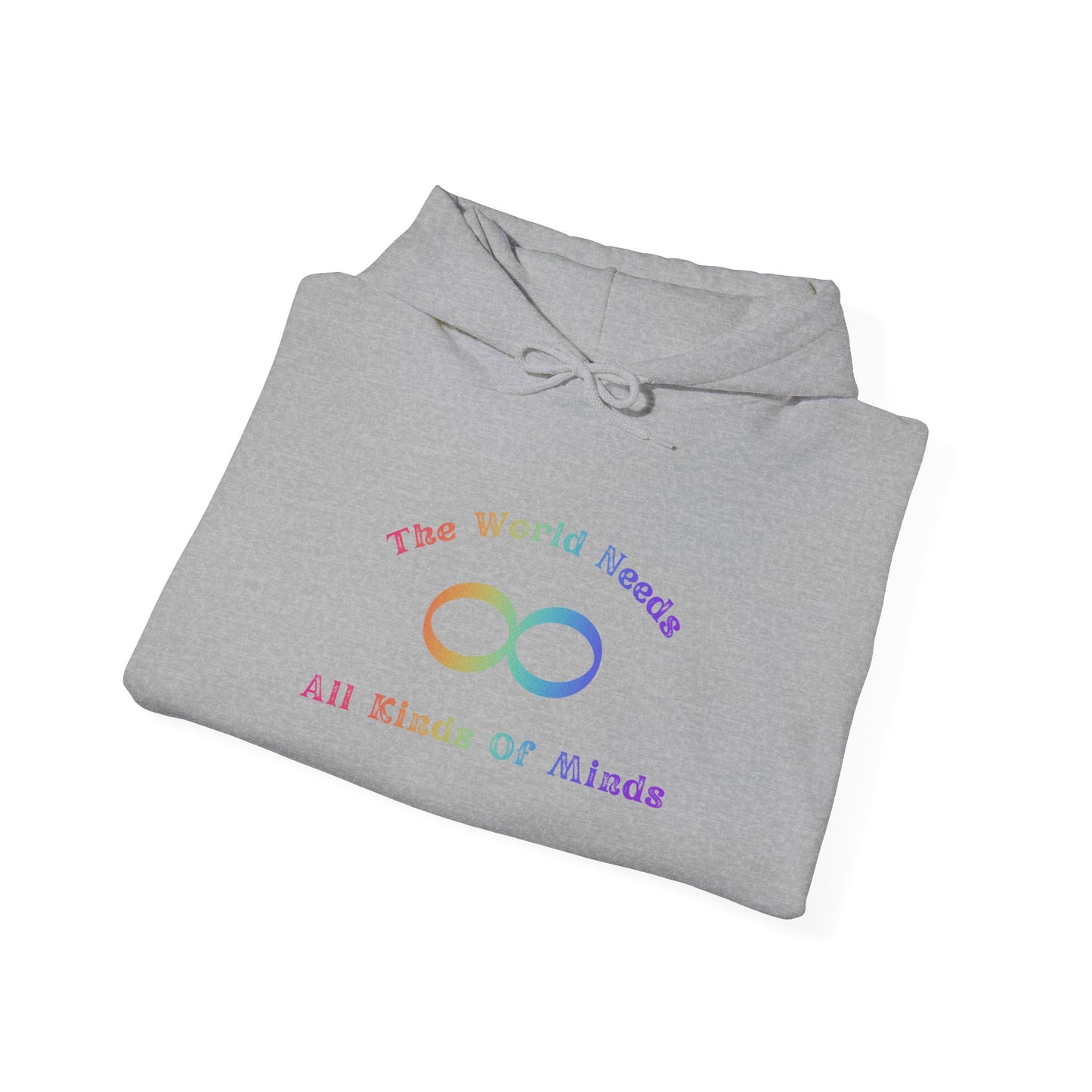 Infinity Love Hoodie — "The World Needs All Kinds of Minds" Rainbow Graphic