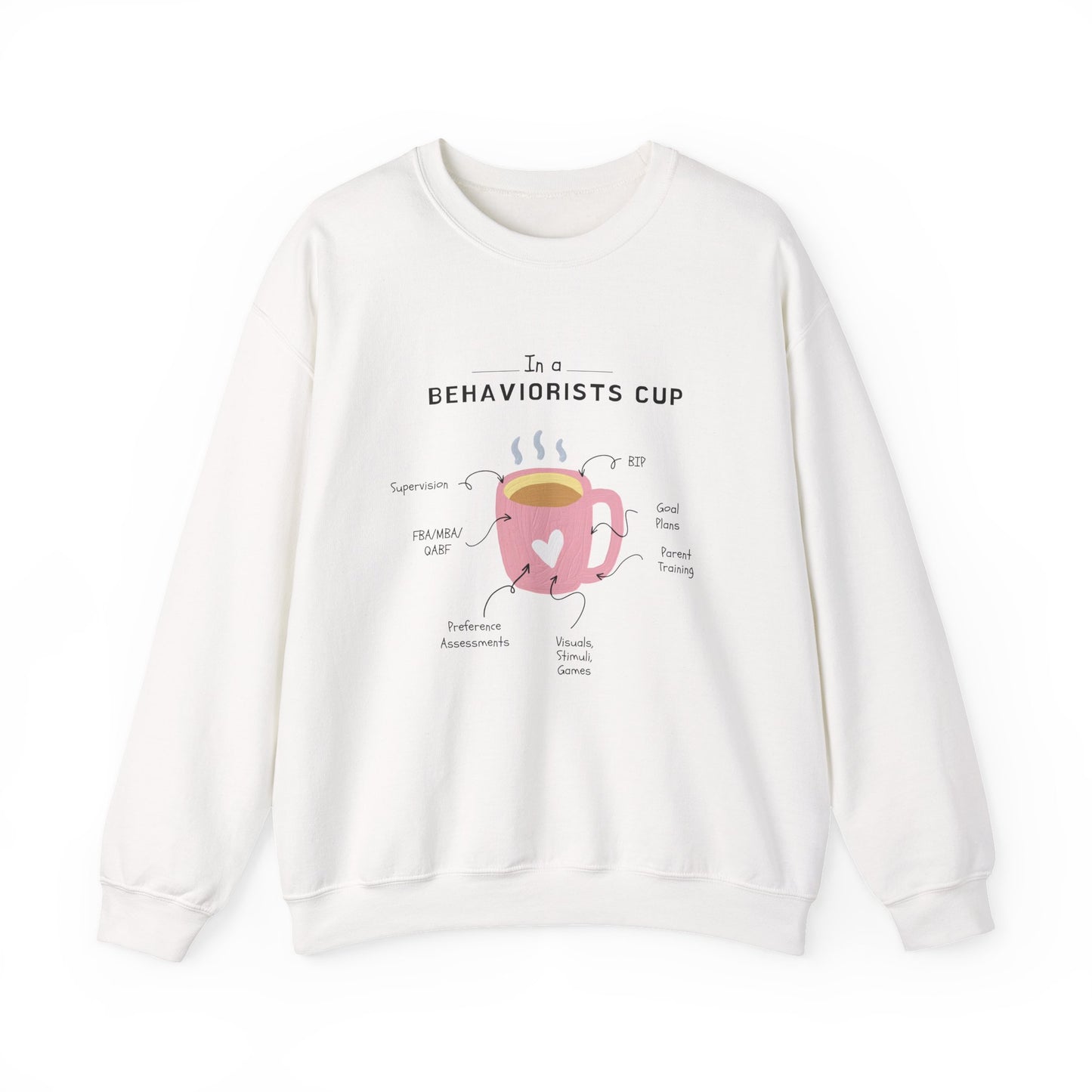 Sweatshirt — The Behaviorist’s Cup Cute Psychology Coffee Graphic Crewneck