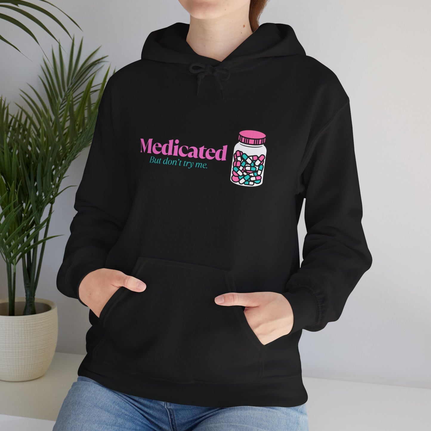Medicated But Don't Try Me Pink Pills Graphic Hoodie – Cute Pharmacy Jar Sweatshirt