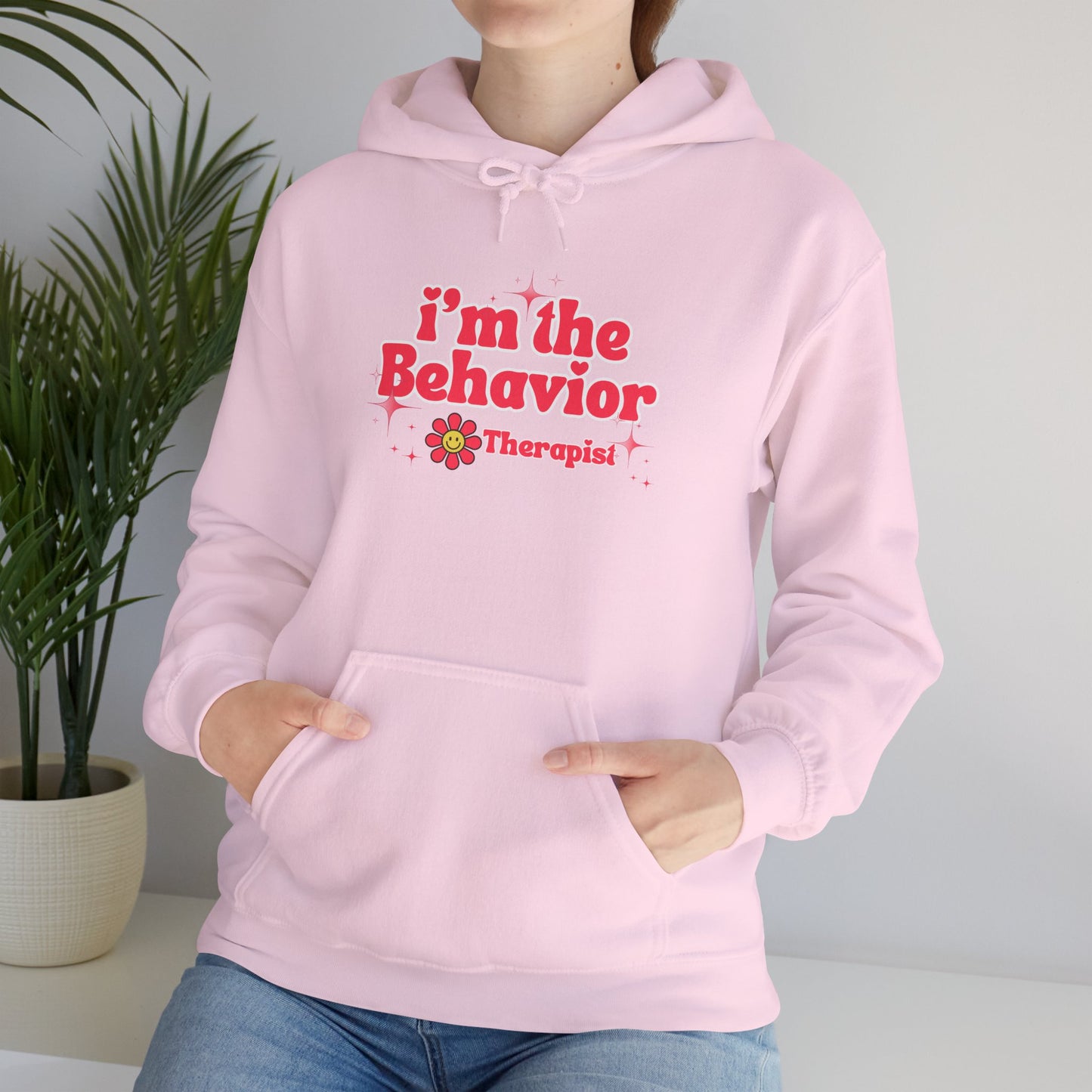 Behavior Therapist Hoodie — "I'm the Behavior Therapist" Comfort Sweatshirt