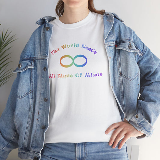 Inclusive Message Unisex Tee - 'The World Needs All Kinds of Minds'