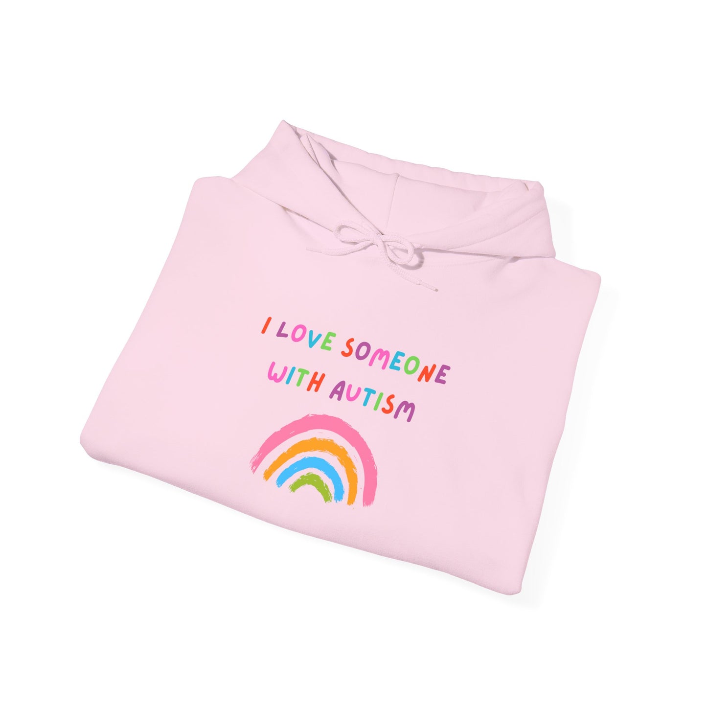 Autism Support Hoodie — "I Love Someone With Autism" Rainbow Sweatshirt