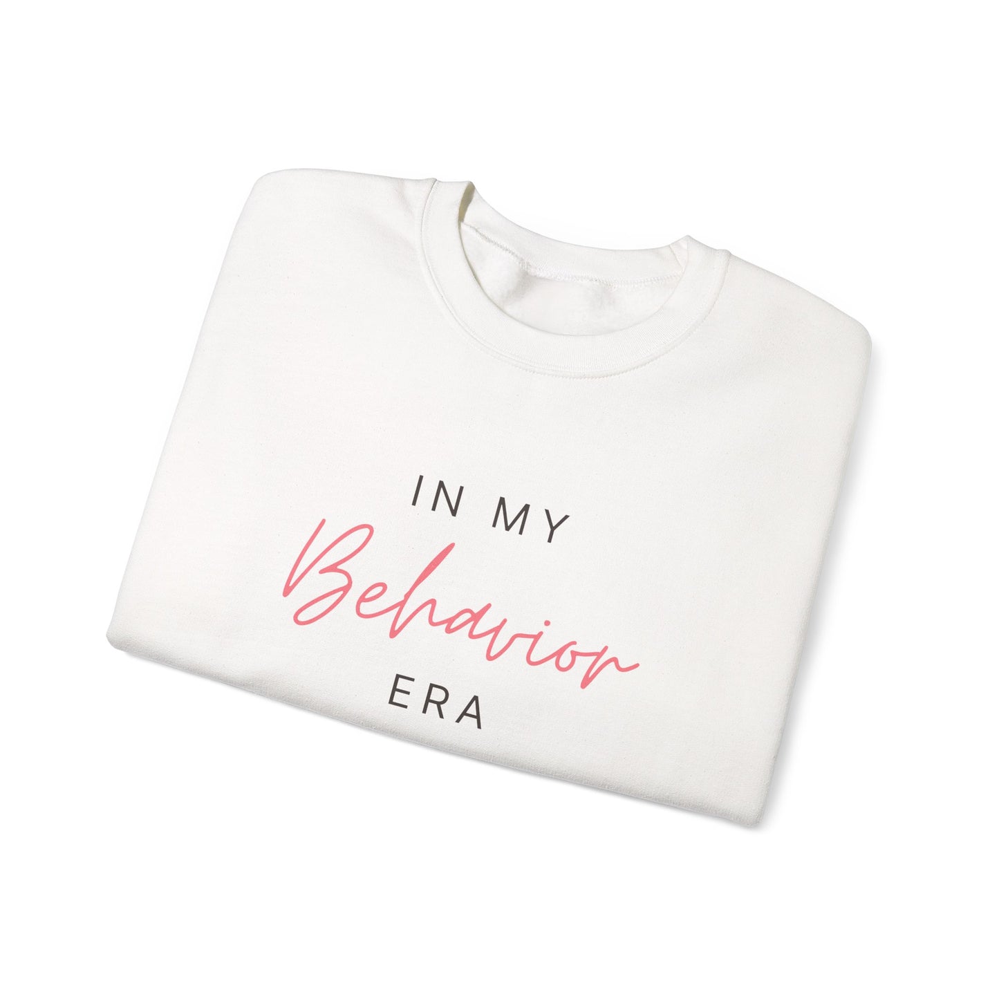 Crewneck Sweatshirt — "In My Behavior Era" Minimalist Script Pullover Pink