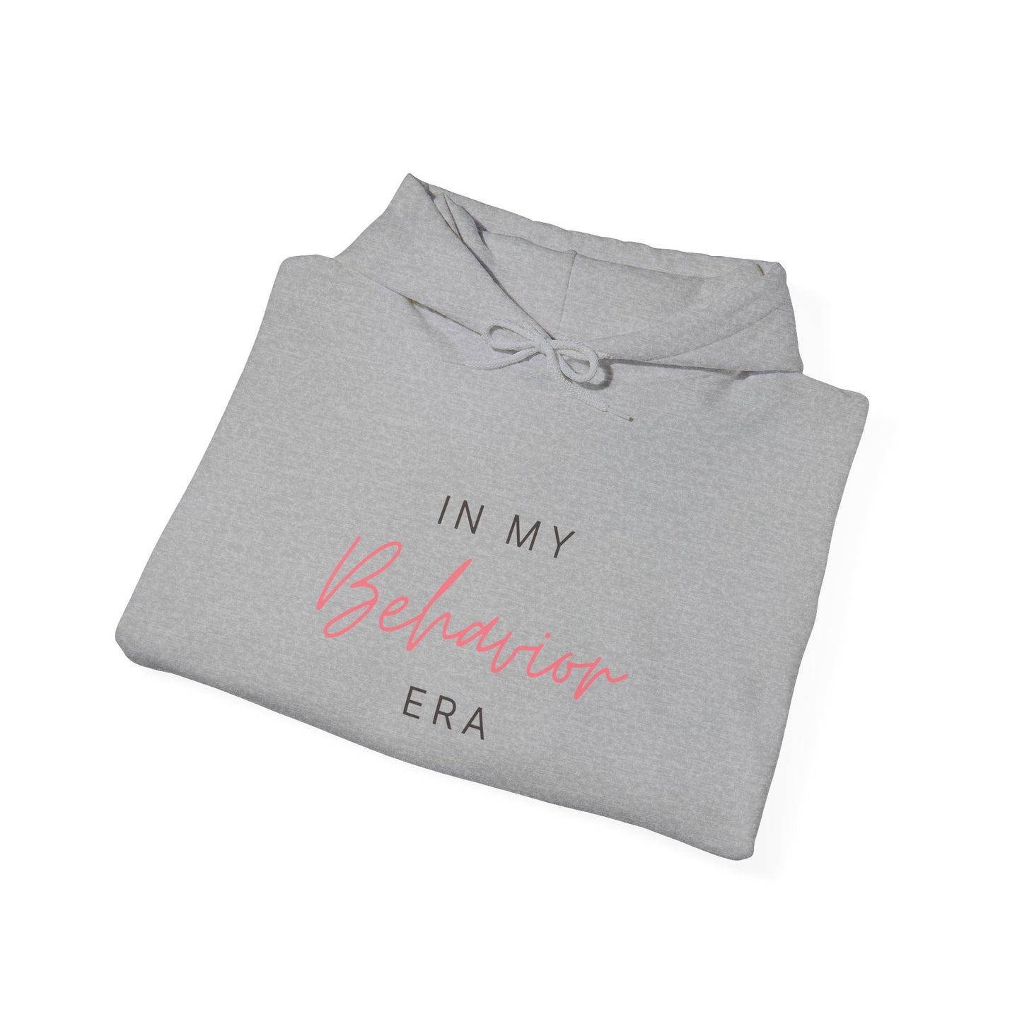 In My Behavior Era Hoodie — Feminine Script Pullover for Trendy Teens & Young Women