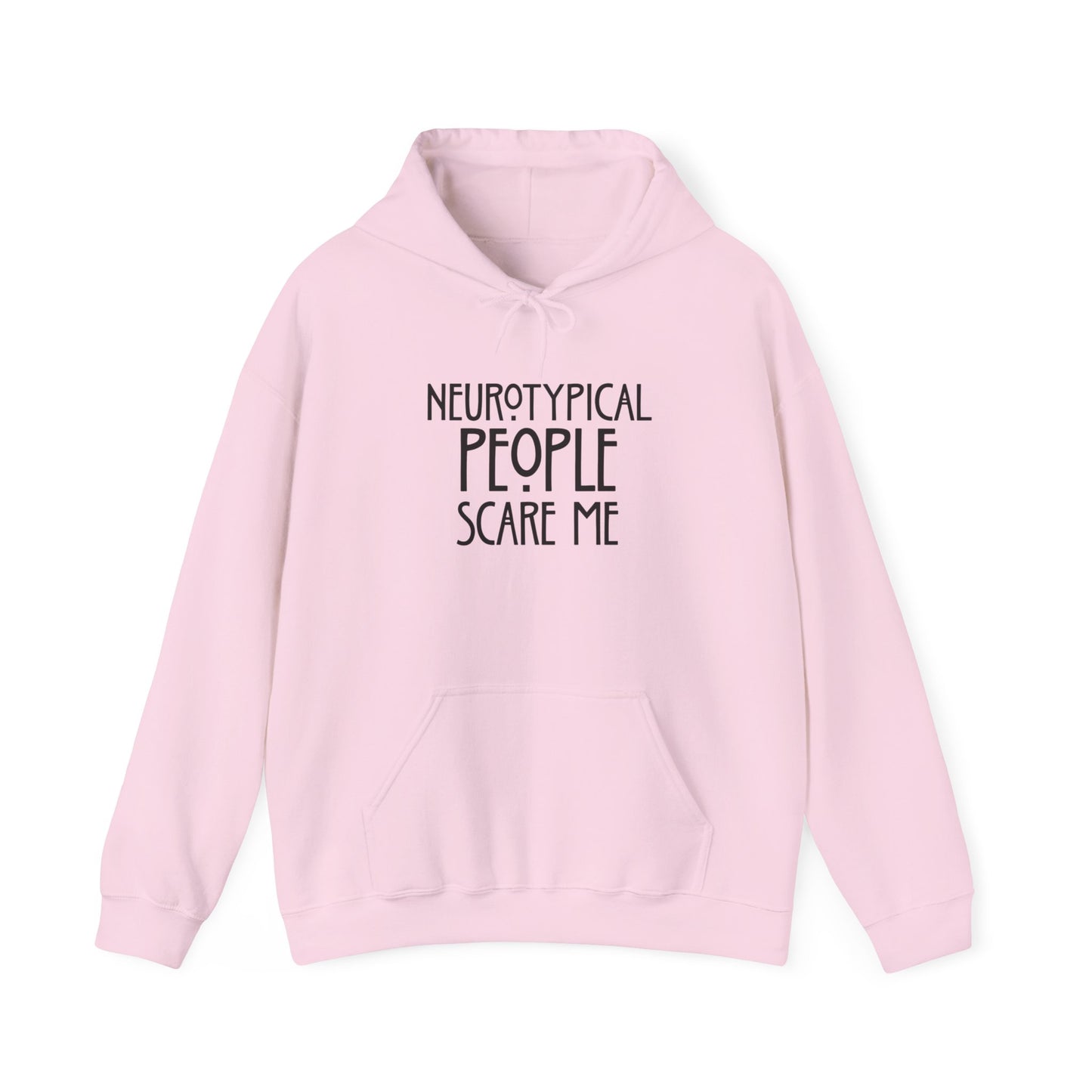 Hoodie - "Neurotypical People Scare Me" Graphic Hoodie