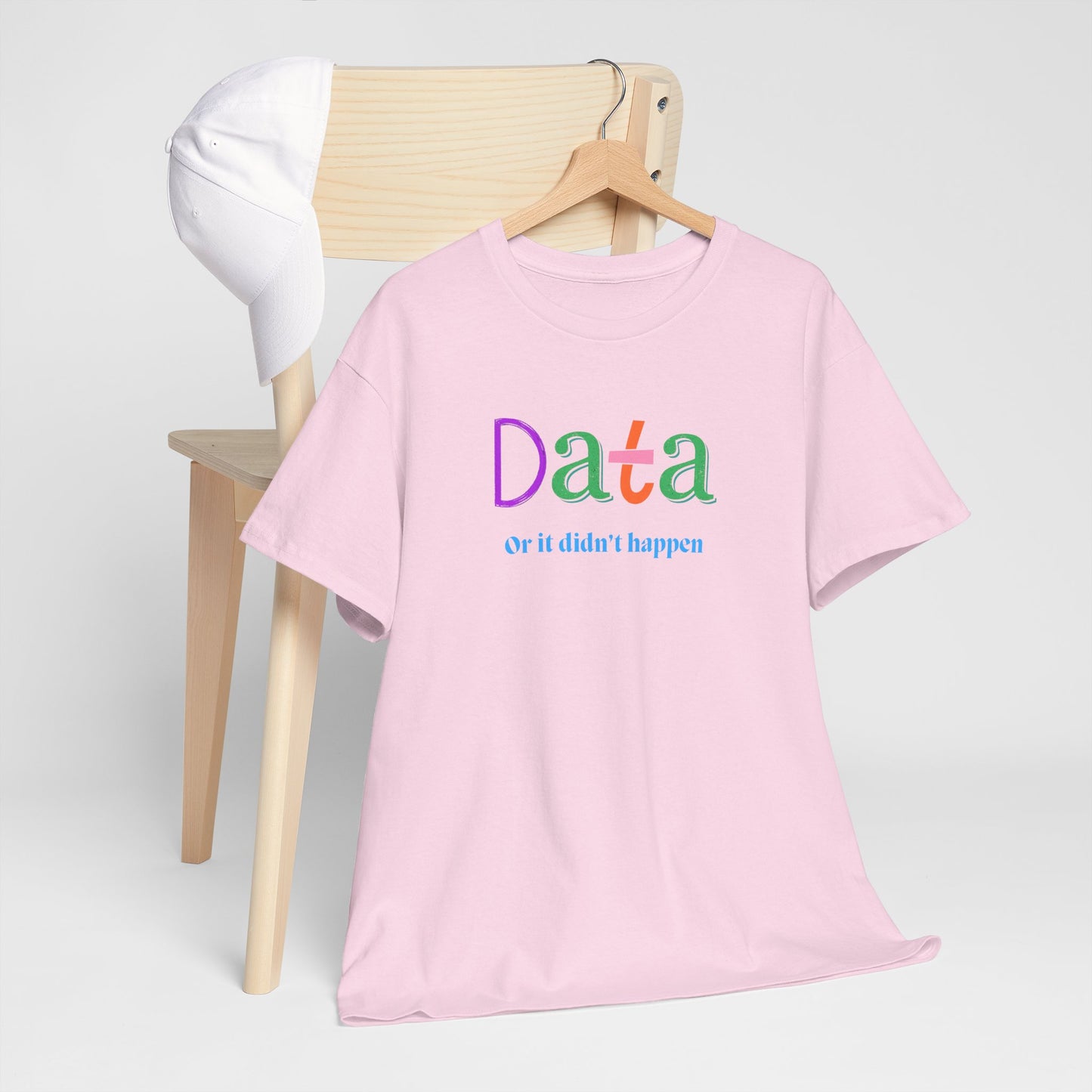 Data-Inspired Unisex Heavy Cotton Tee - "Data or It Didn't Happen"