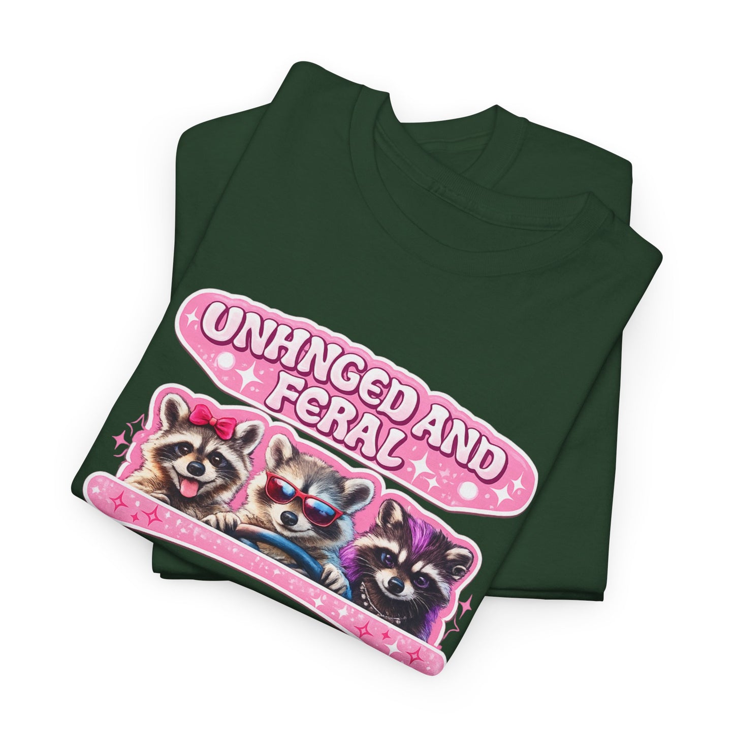 Unhinged and Feral Raccoon Tee