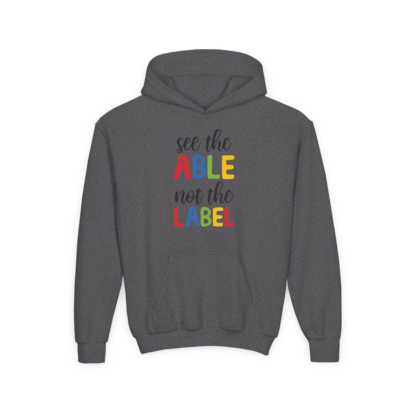 Youth Hooded Sweatshirt - "See the ABLE Not the LABEL" Inspirational Apparel