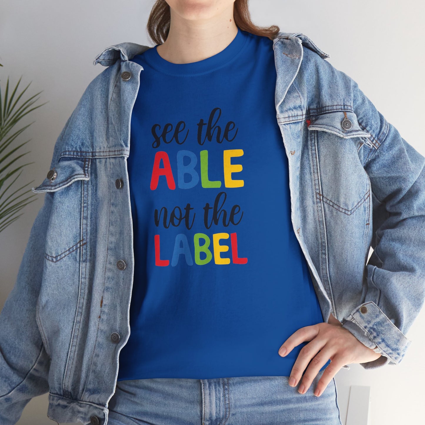 Inclusivity Message Tee: 'See the Able Not the Label'