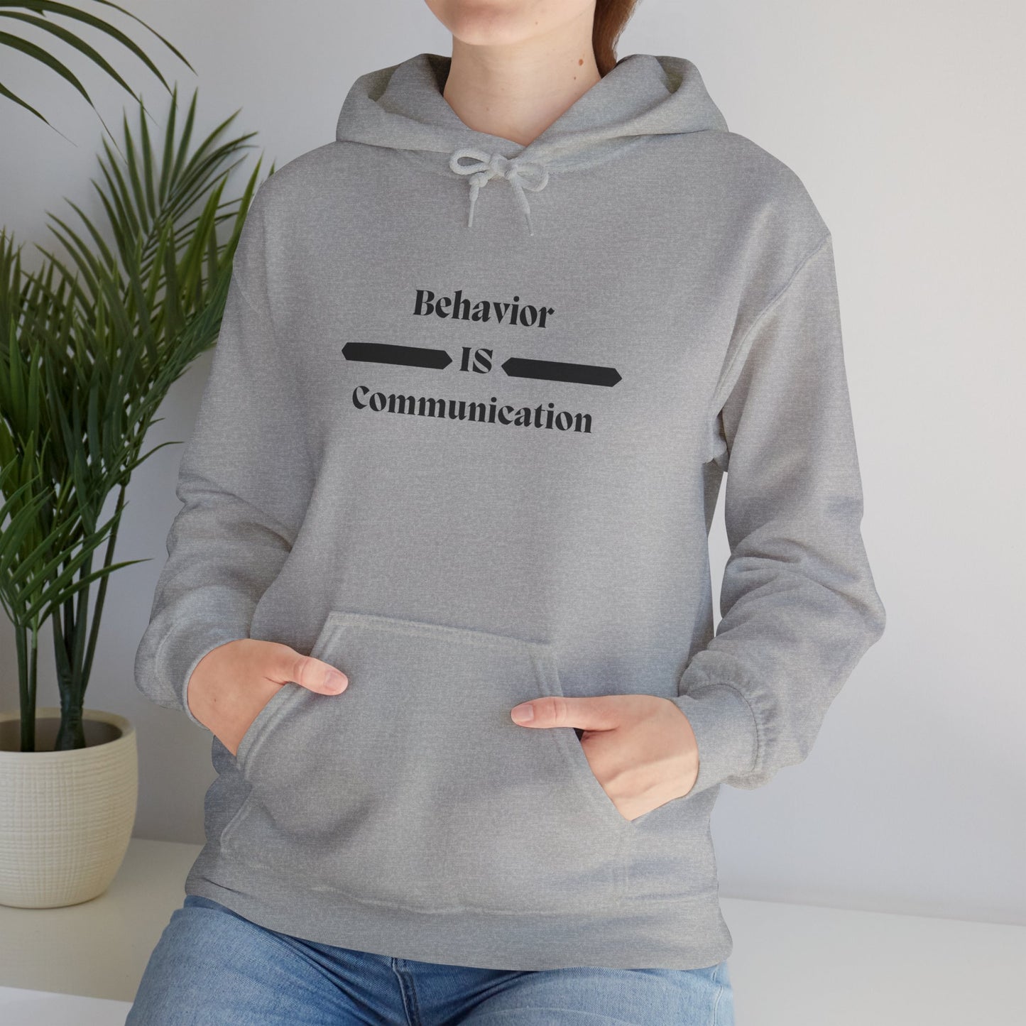 Behavior Is Communication Hoodie — Psychology-Inspired Minimalist Pullover