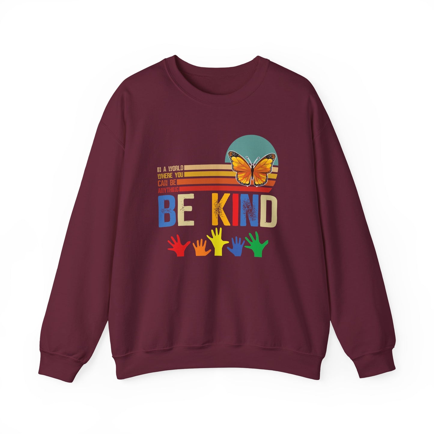 Be Kind Crewneck Sweatshirt — Rainbow Hands & Butterfly Kindness Design