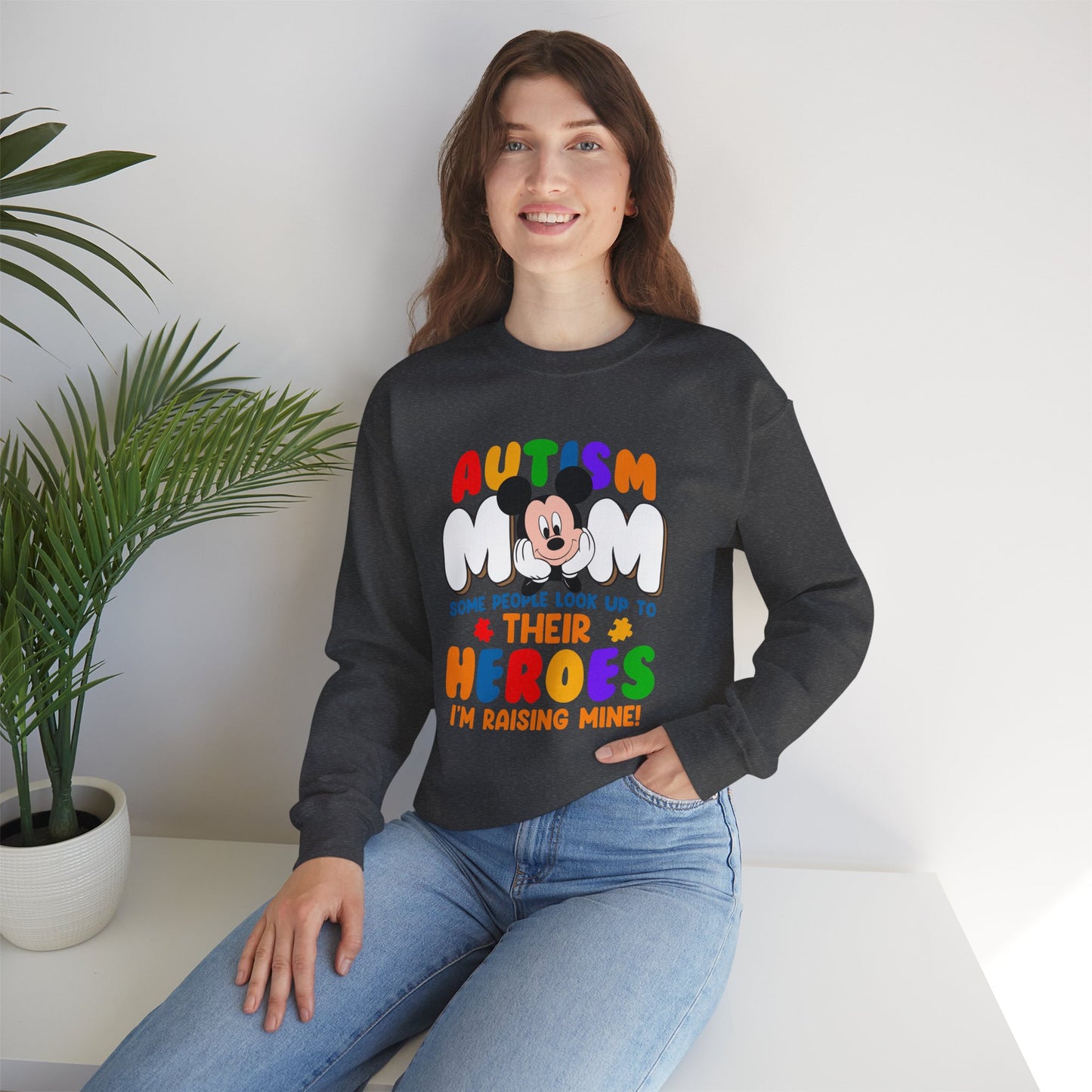 Autism Mom Sweatshirt — "Some People Look Up to Their Heroes, I'm Raising Mine"