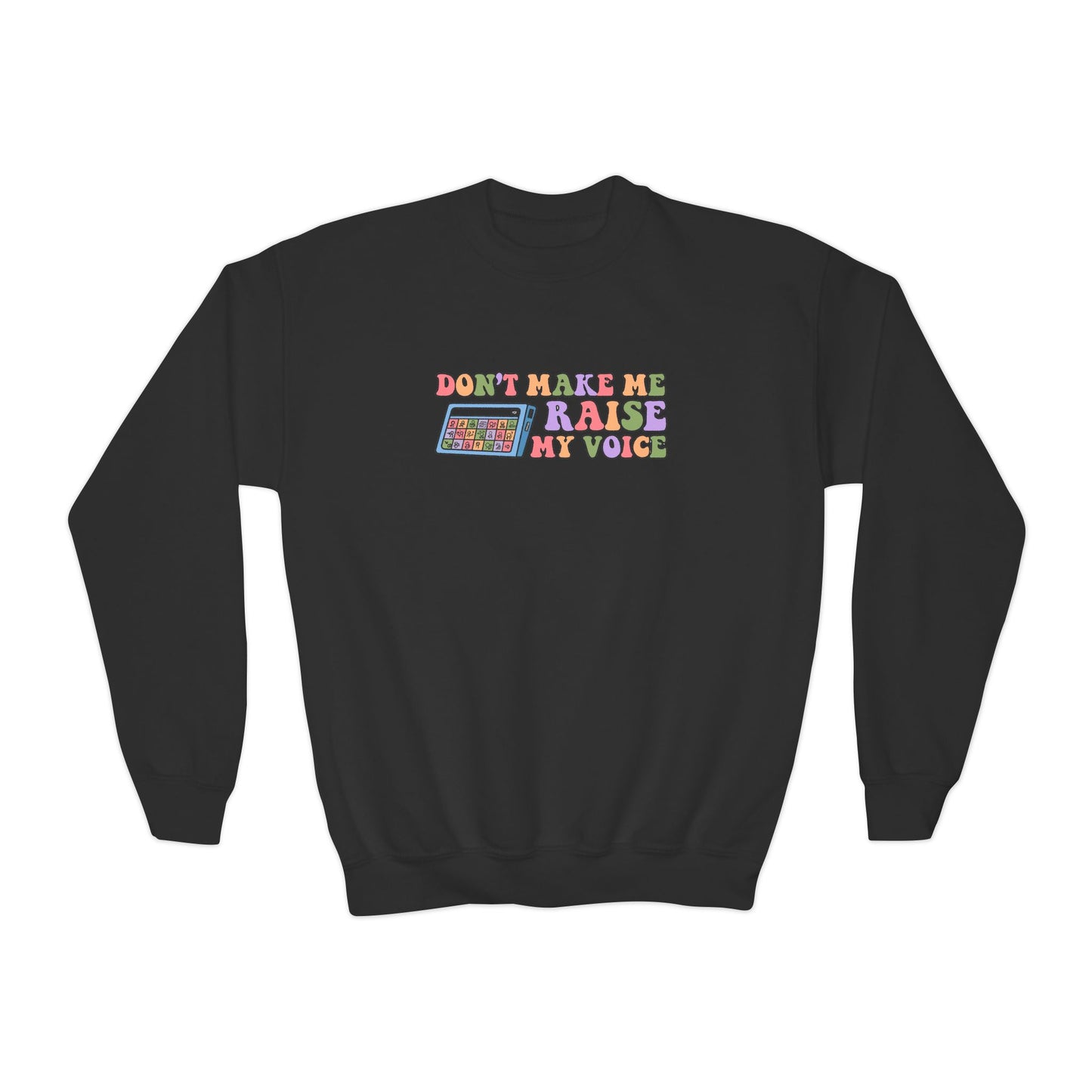 Don't Make Me Raise My Voice Youth Crewneck Sweatshirt