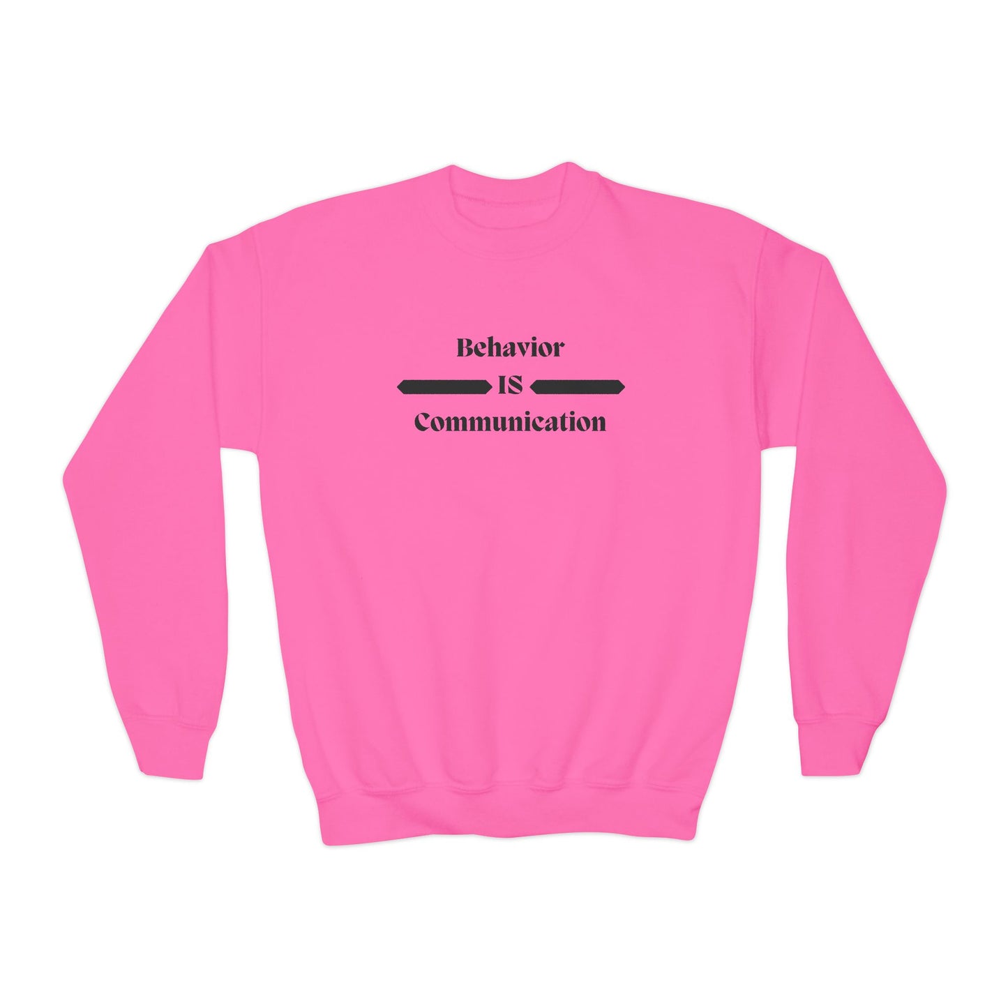 Youth Crewneck Sweatshirt - "Behavior Is Communication" Statement