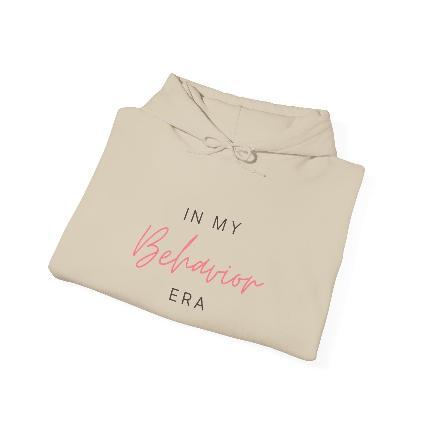 In My Behavior Era Hoodie — Feminine Script Pullover for Trendy Teens & Young Women