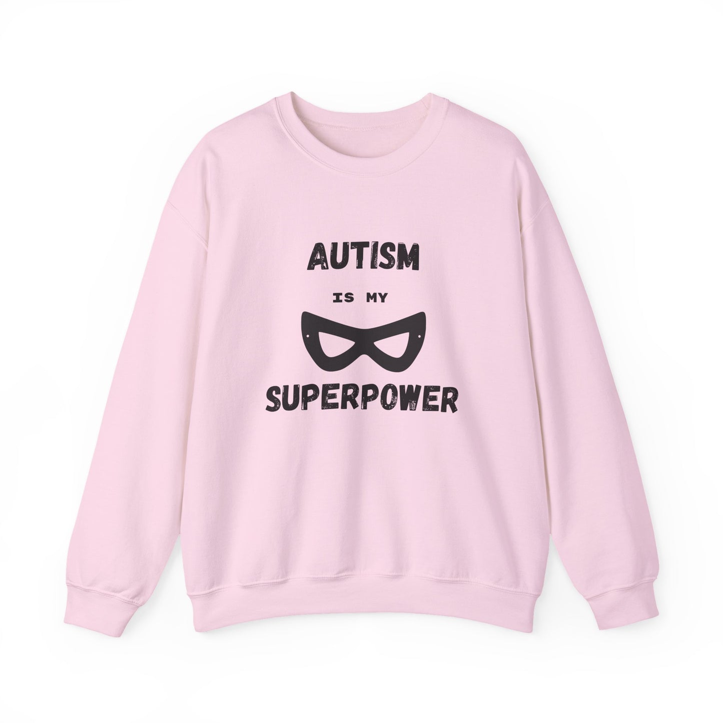 Autism Is My Superpower Sweatshirt — Neurodiversity Pride Crewneck