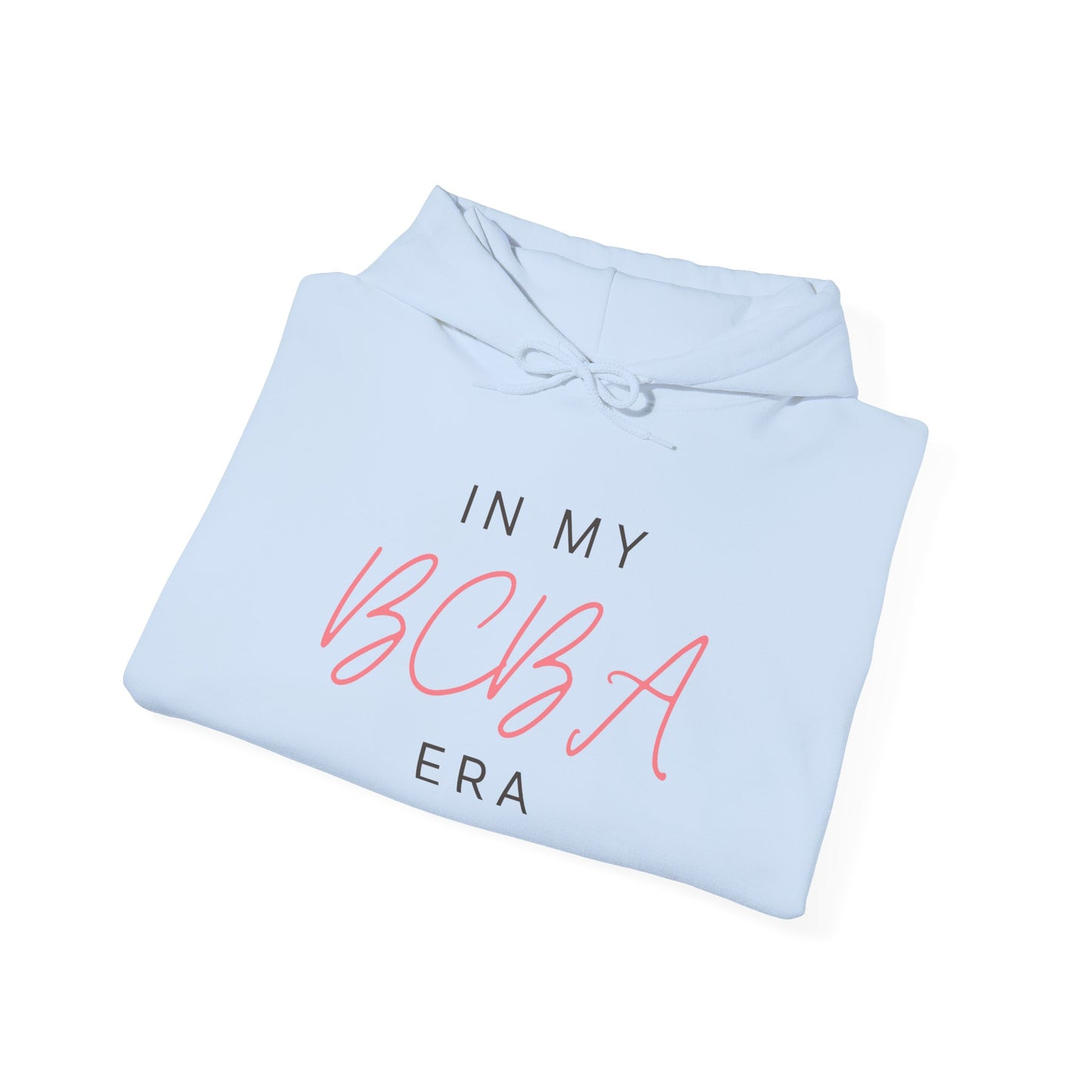 BCBA Hoodie — "In My BCBA Era" Casual Pullover for Board Certified Behavior Analysts
