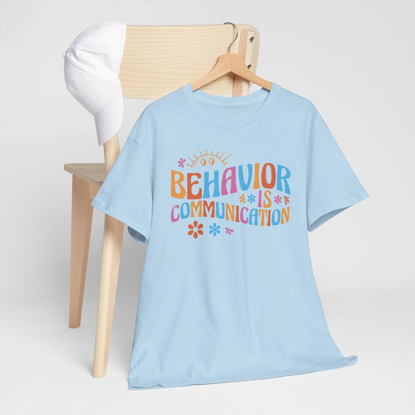 Behavior Is Communication T-Shirt — Colorful Positive Message Tee for Therapists & Teachers