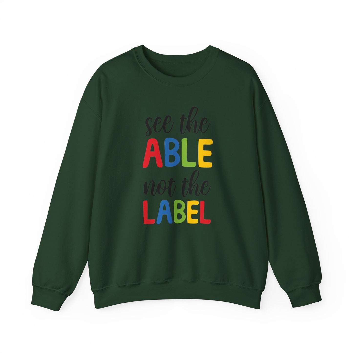 See the Able Not the Label Sweatshirt — Disability Awareness Crewneck
